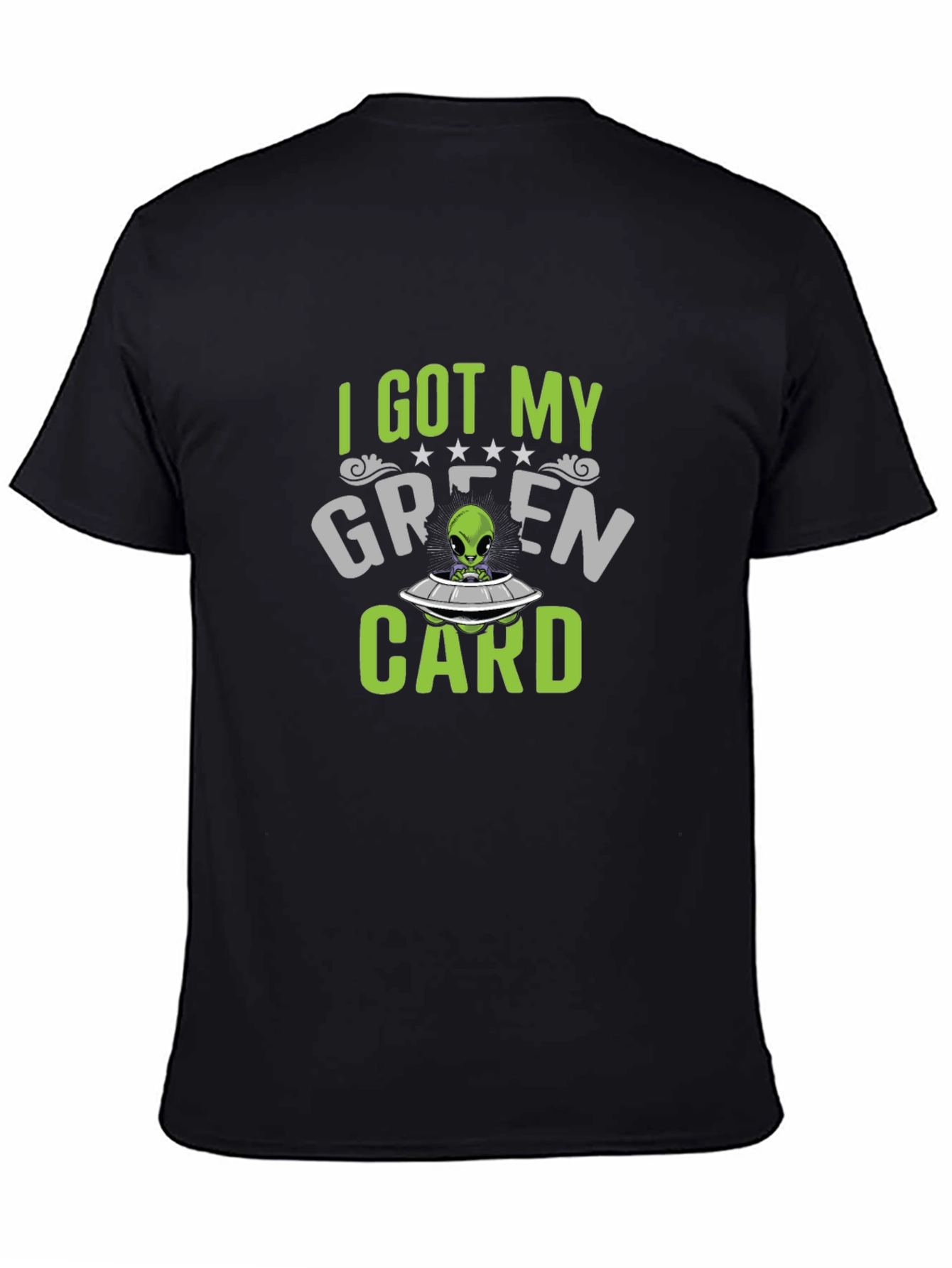 I Got My Green Card Alien T-Shirt