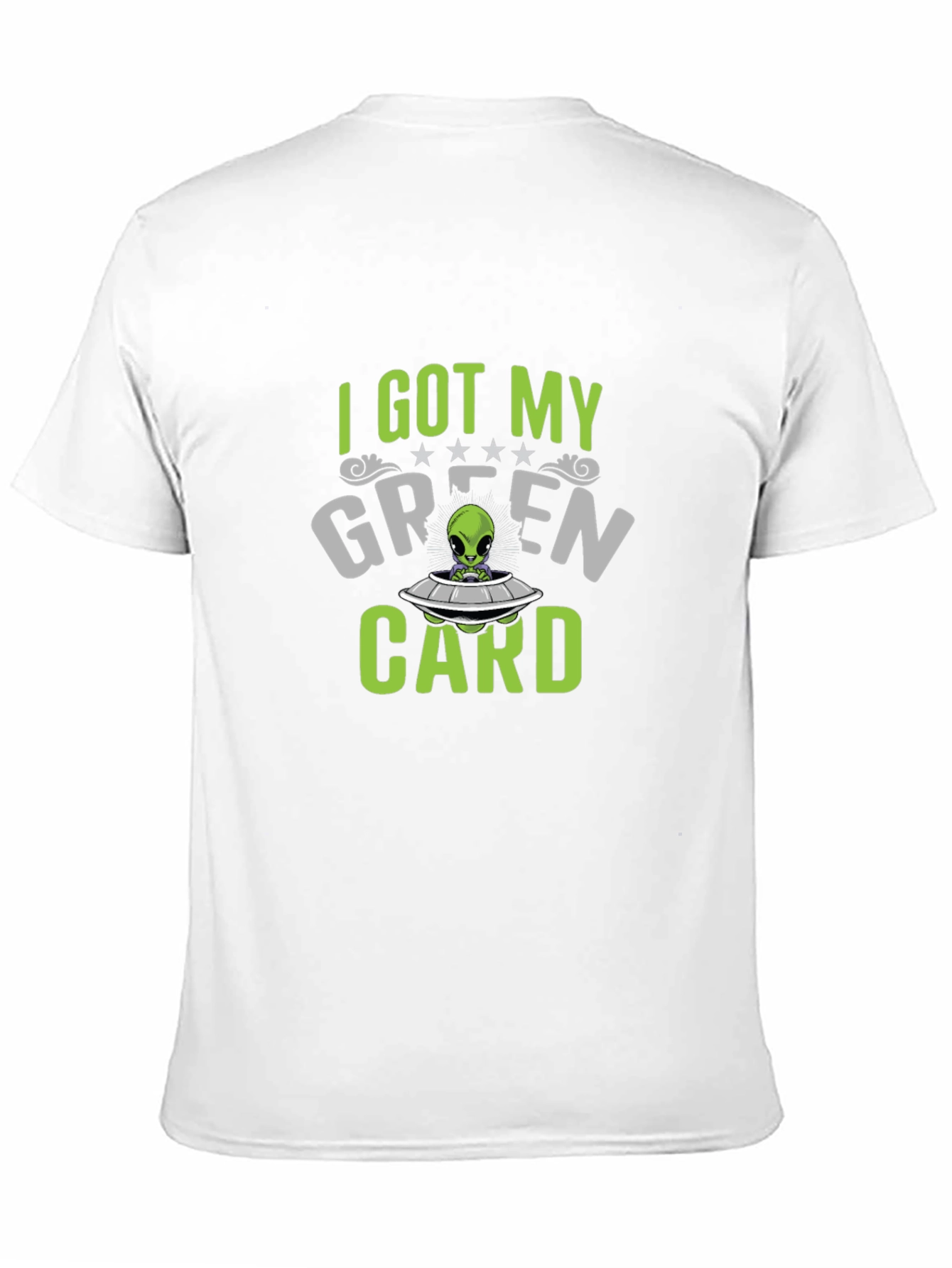 I Got My Green Card Alien T-Shirt