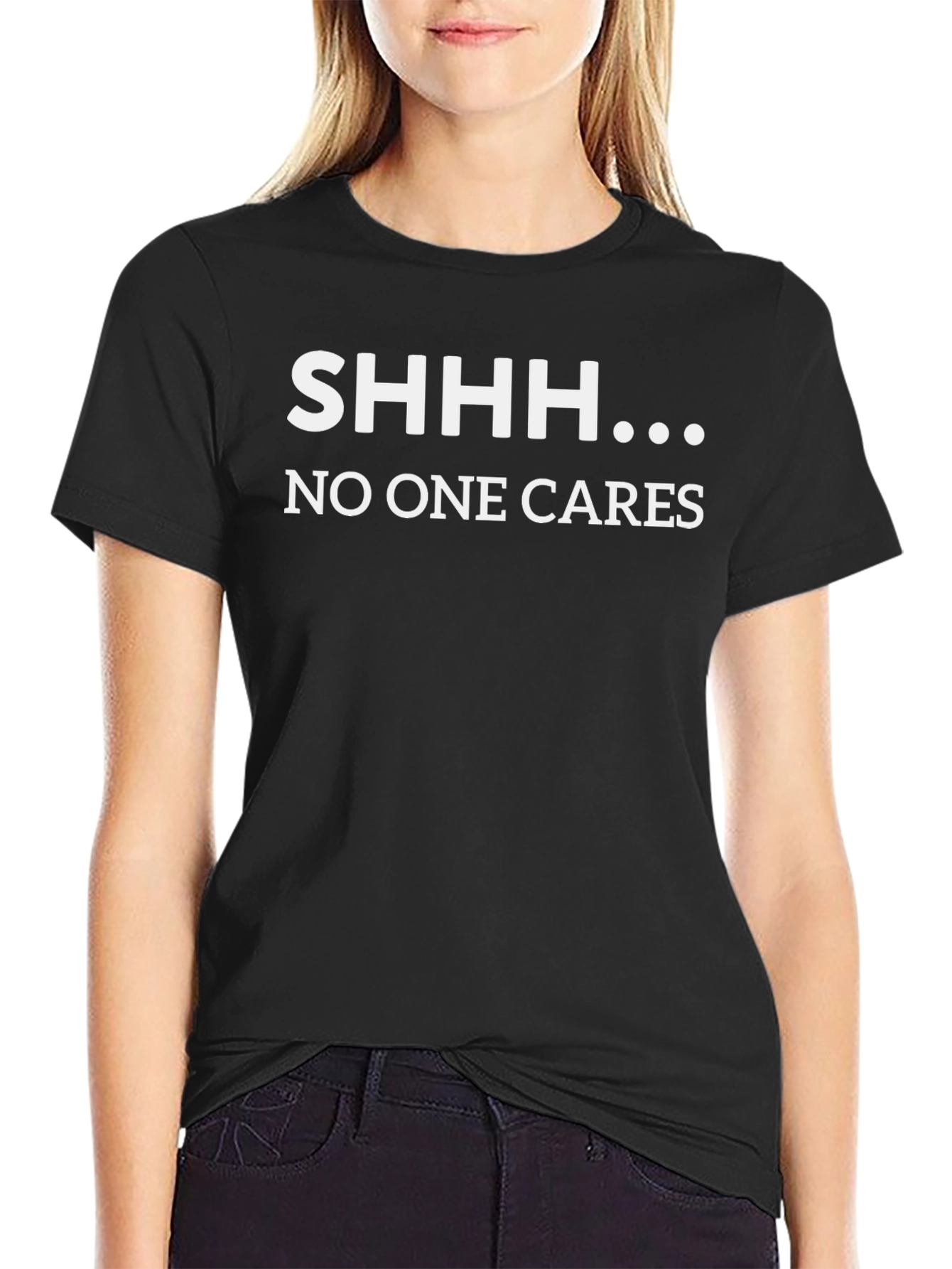 SHHH... No One Cares Graphic T-Shirt