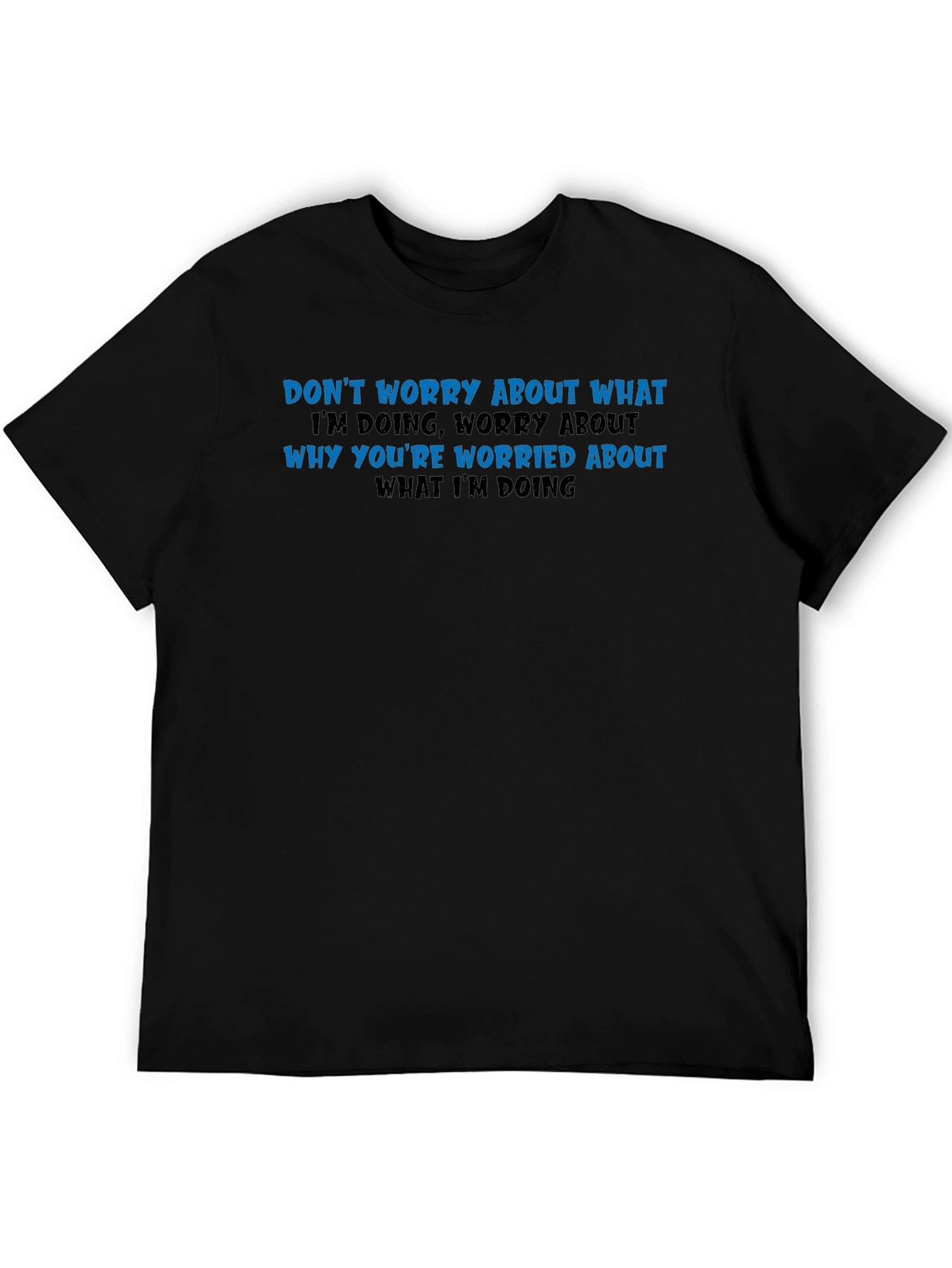 Dont Worry T-Shirt