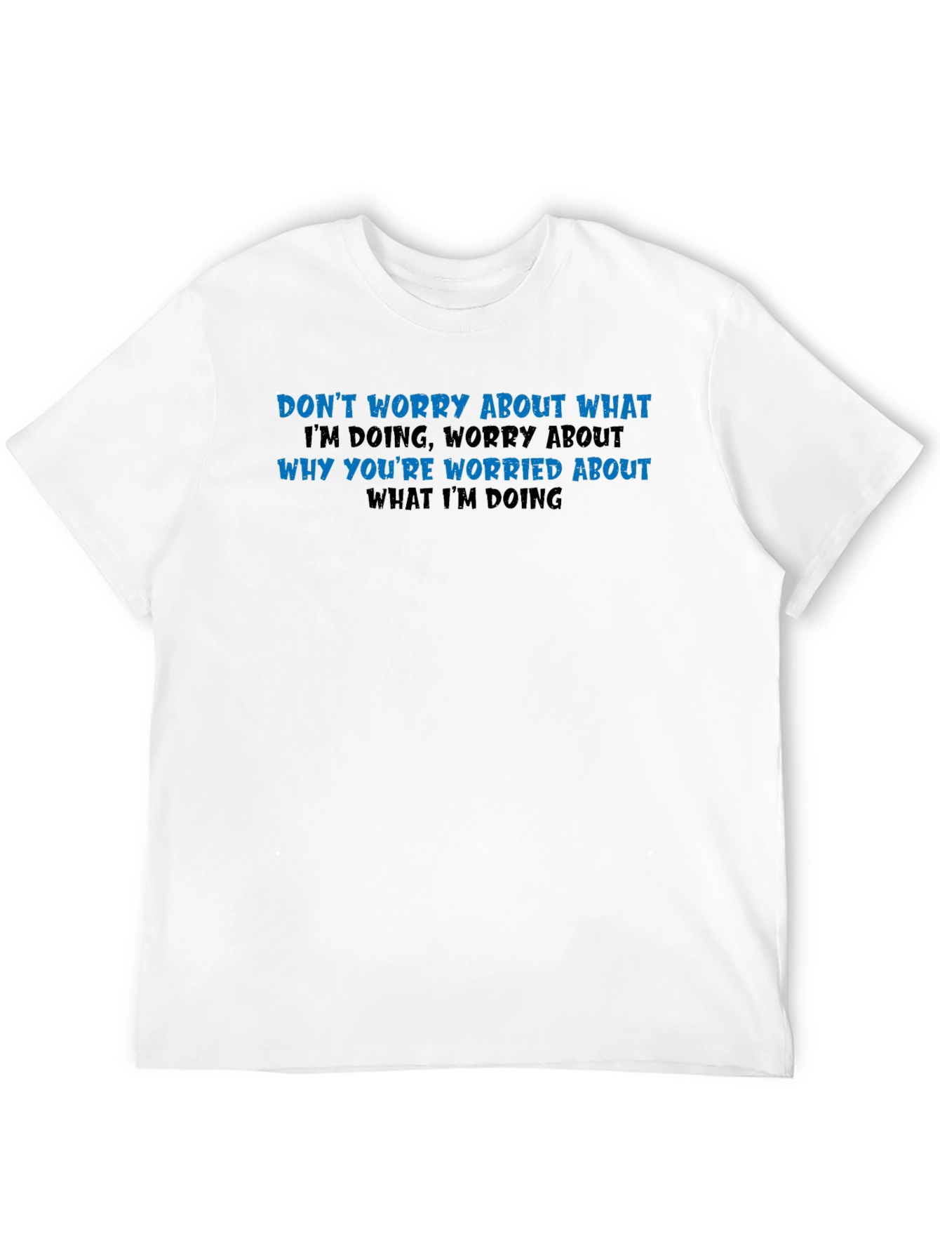 Dont Worry T-Shirt