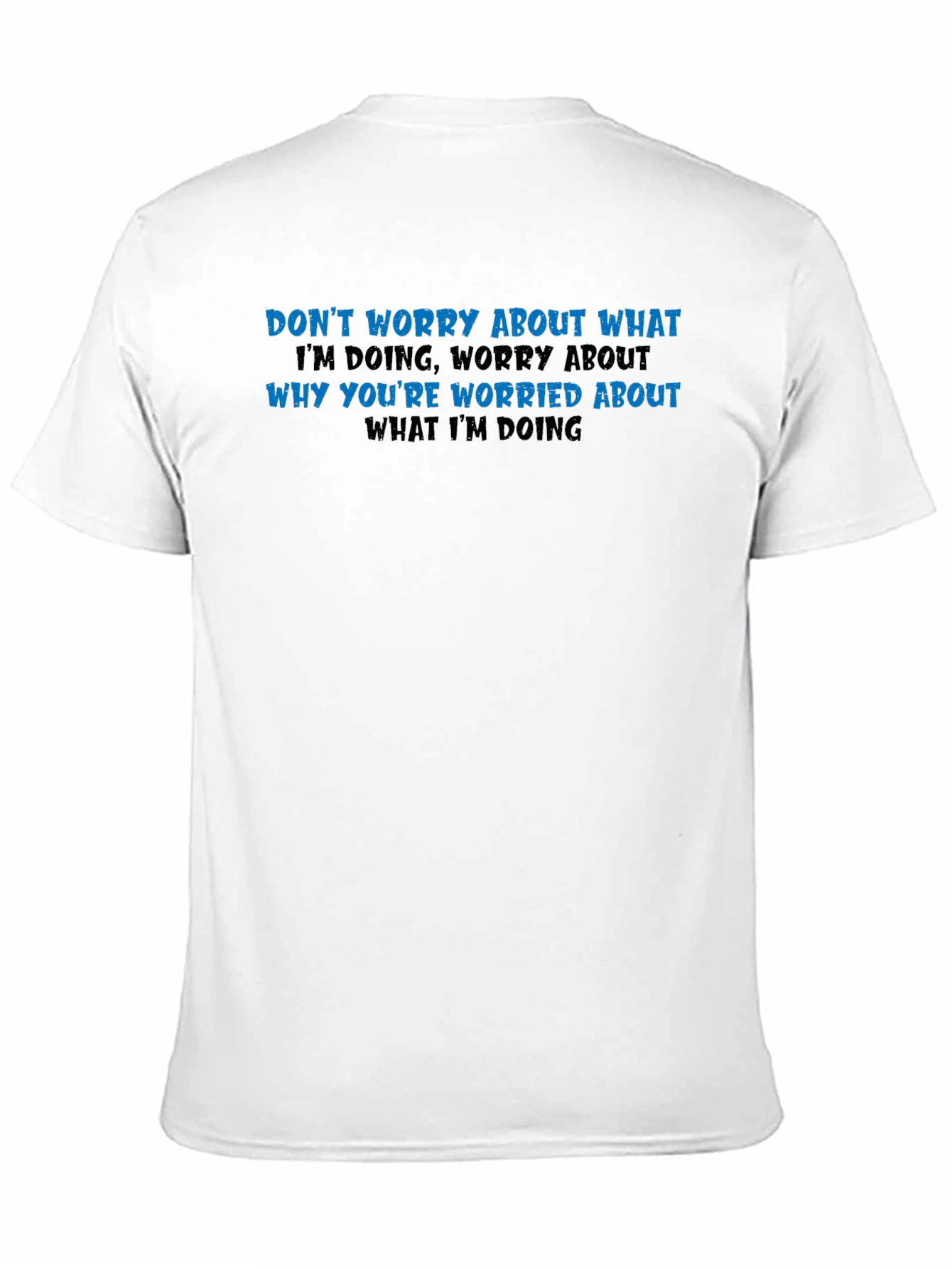Dont Worry T-Shirt