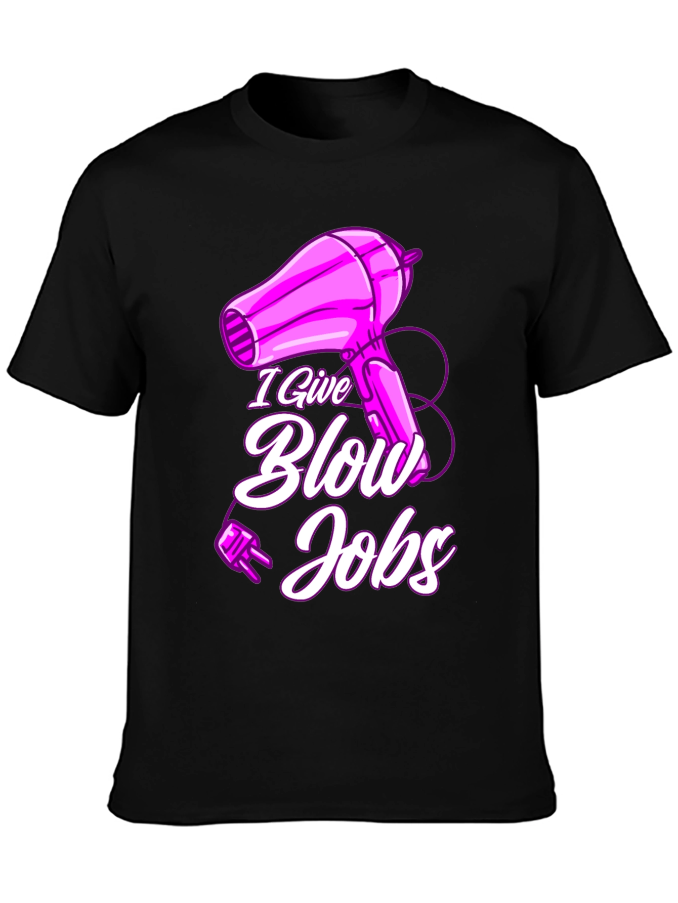 Humorous I Give Blow Jobs T-Shirt
