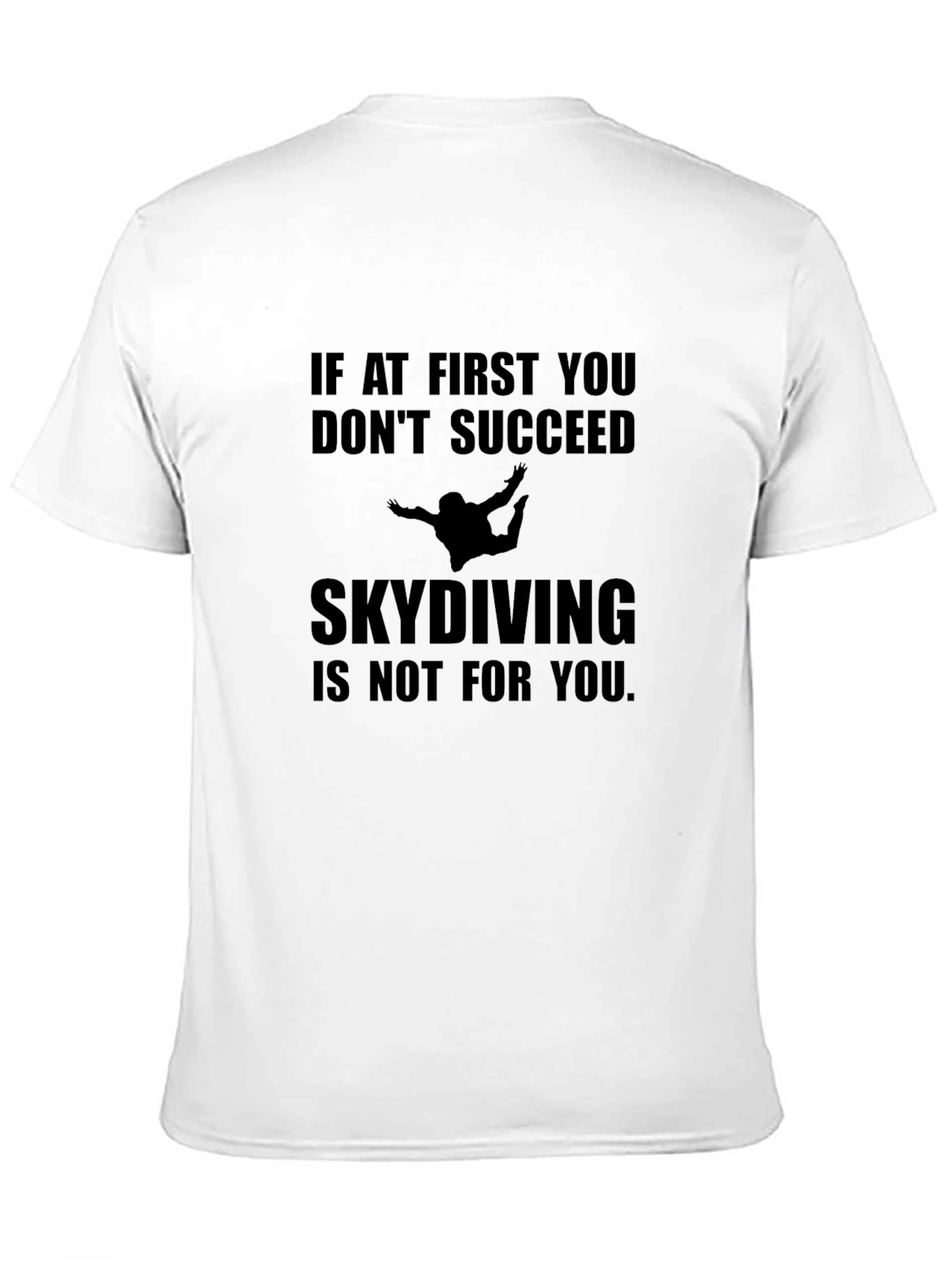 Skydiving Humor Graphic T-Shirt
