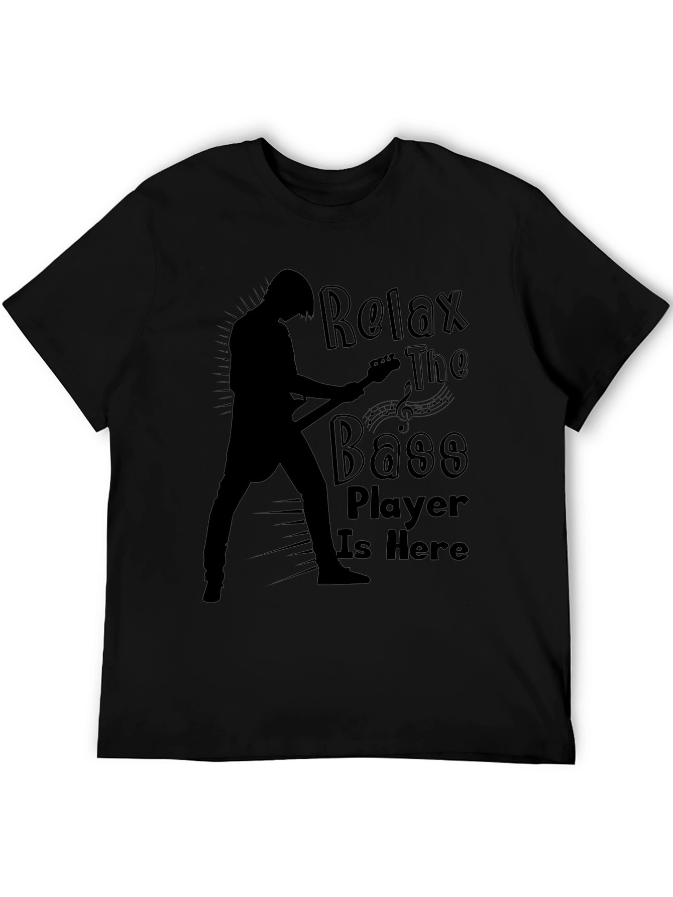Relax The Bass Player Is Here Black Graphic T-Shirt