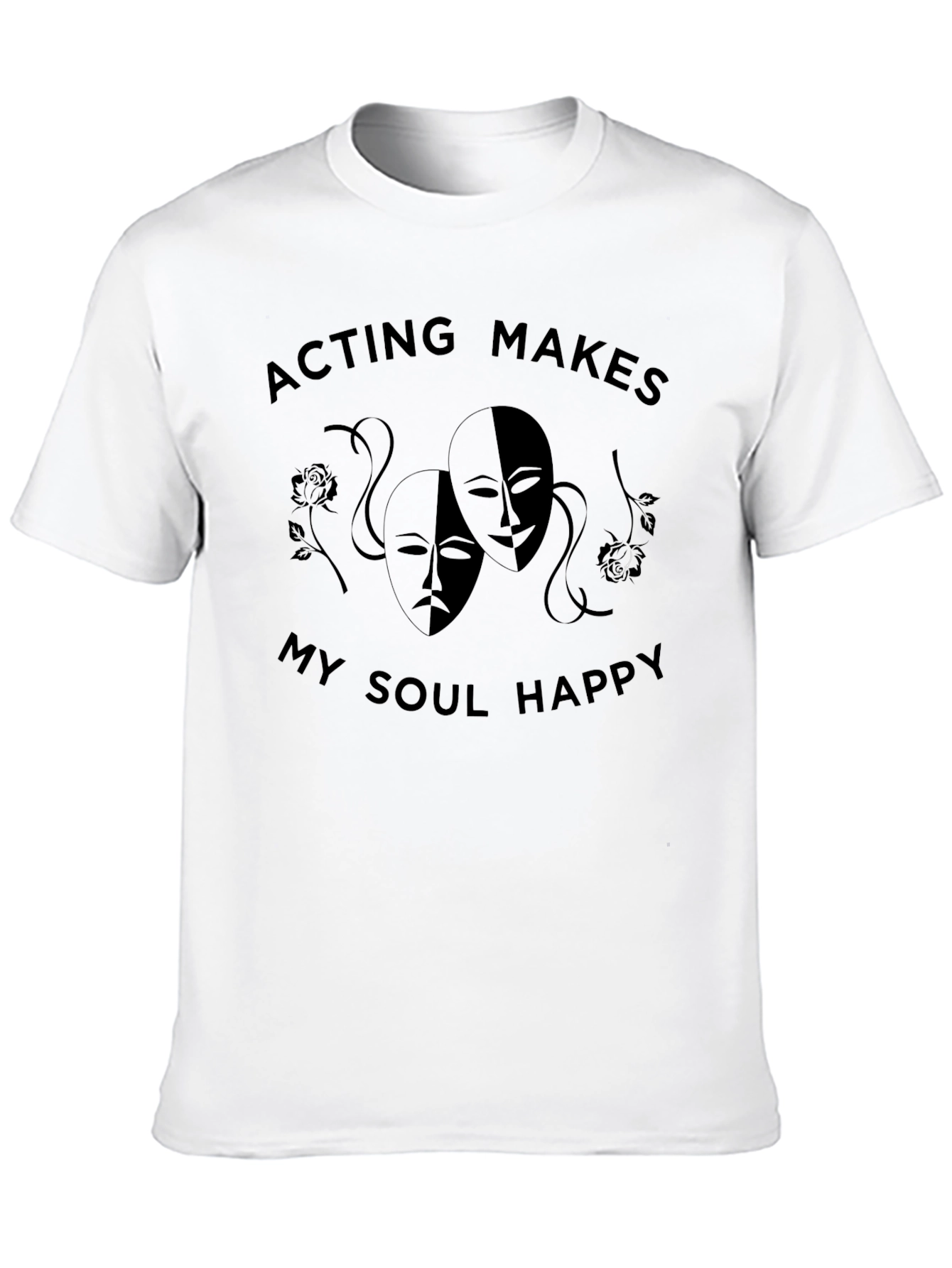 Acting Makes My Soul Happy Graphic Tee
