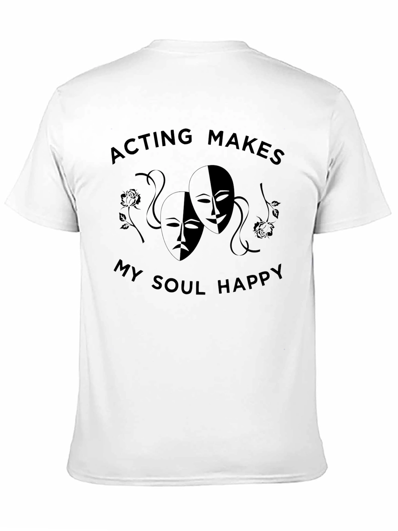 Acting Makes My Soul Happy Graphic Tee
