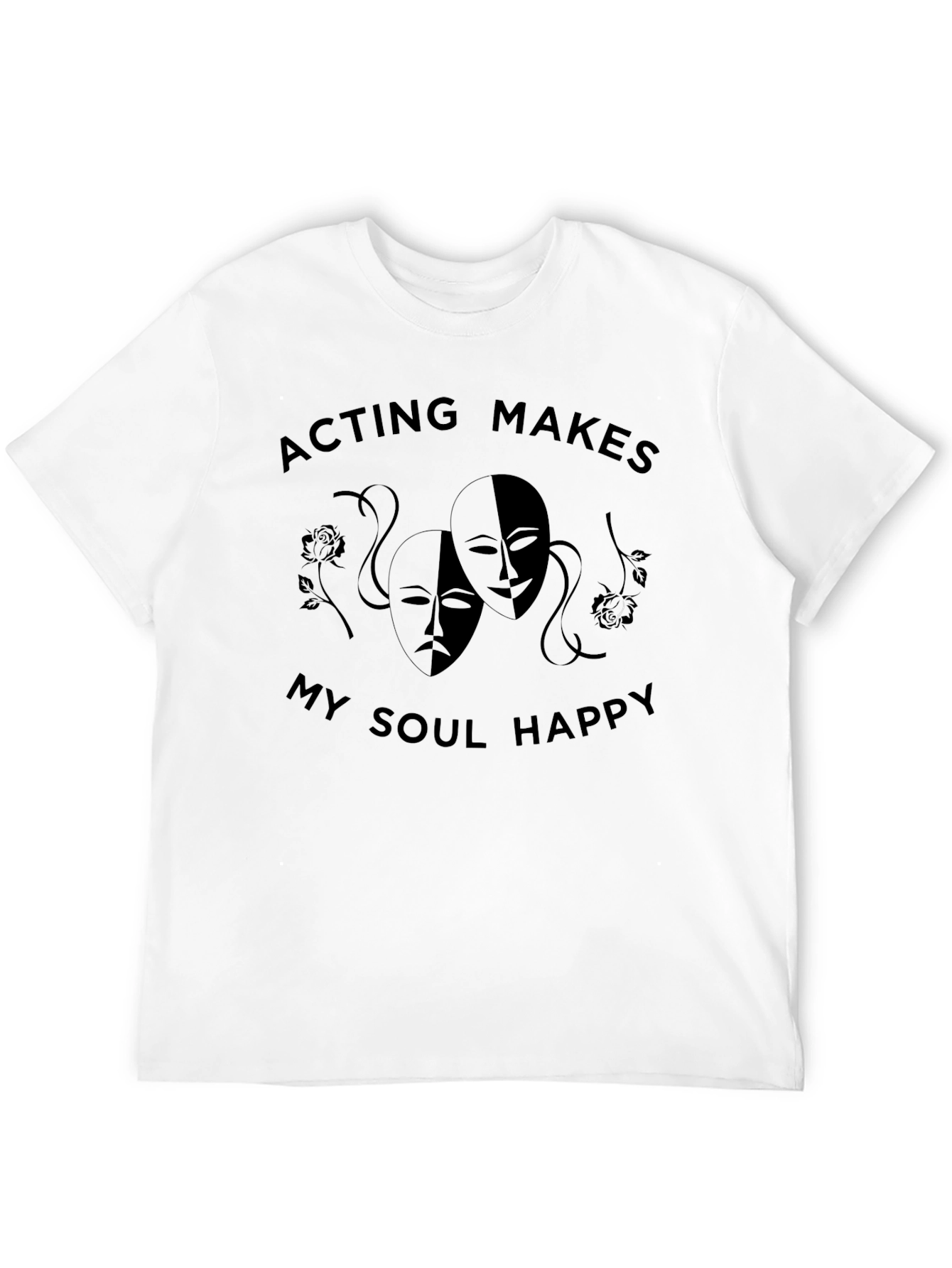 Acting Makes My Soul Happy Graphic Tee