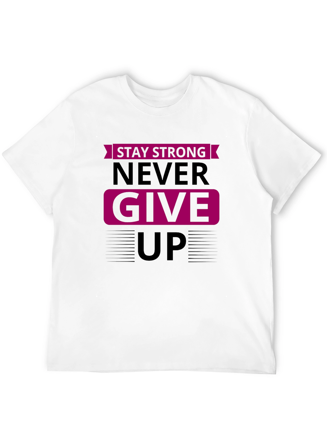 Stay Strong Graphic Tee - Motivational Shirt