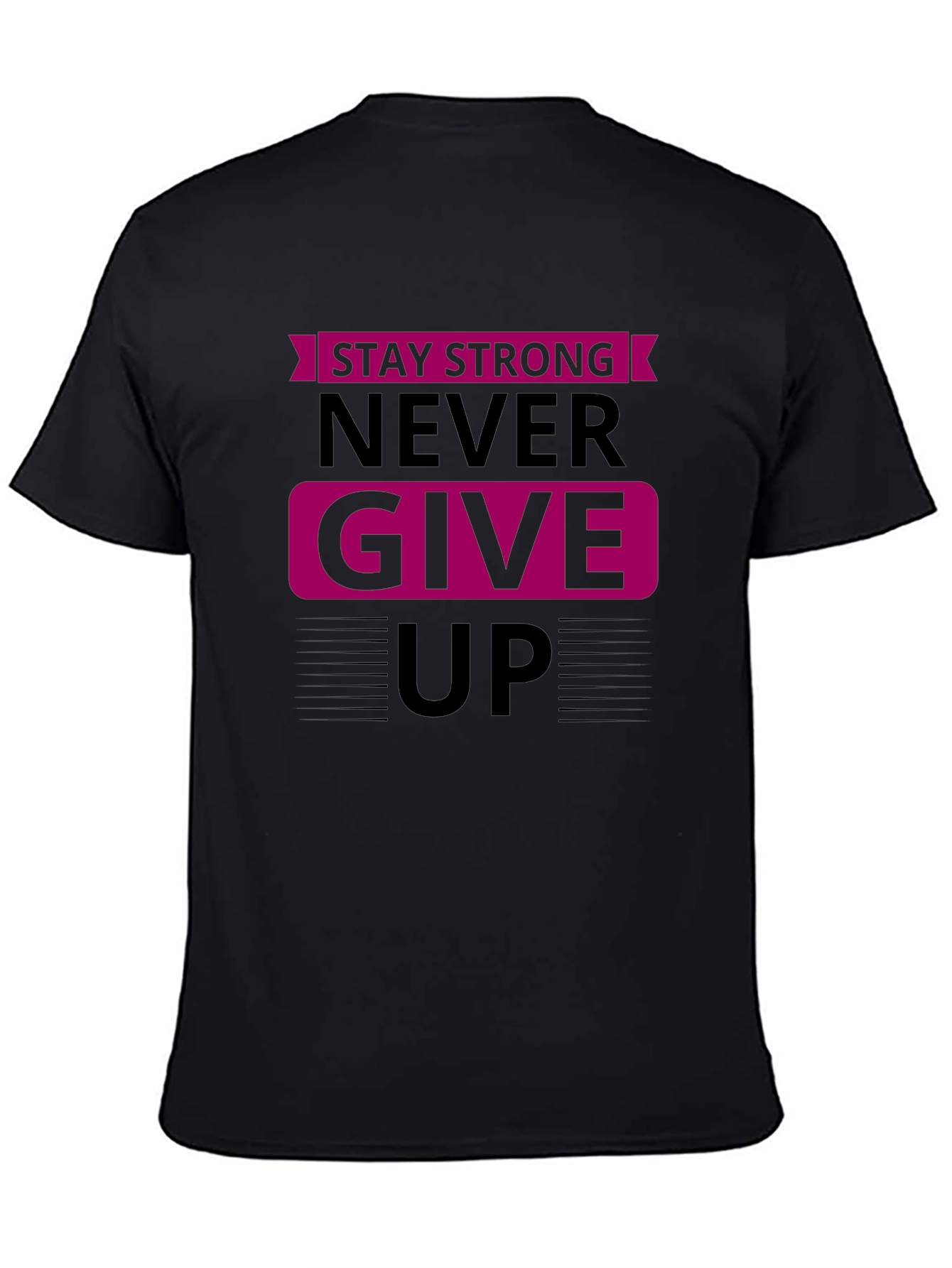 Stay Strong Graphic Tee - Motivational Shirt