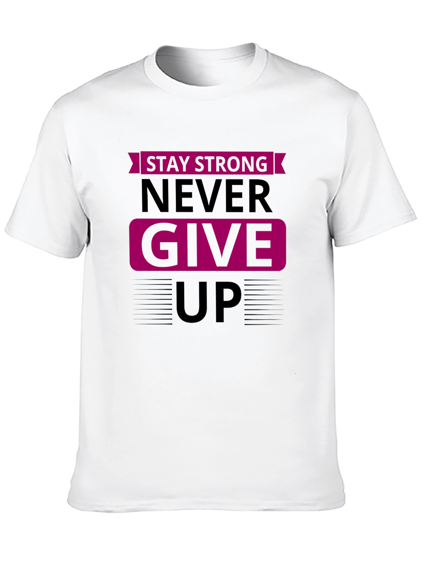 Stay Strong Graphic Tee - Motivational Shirt