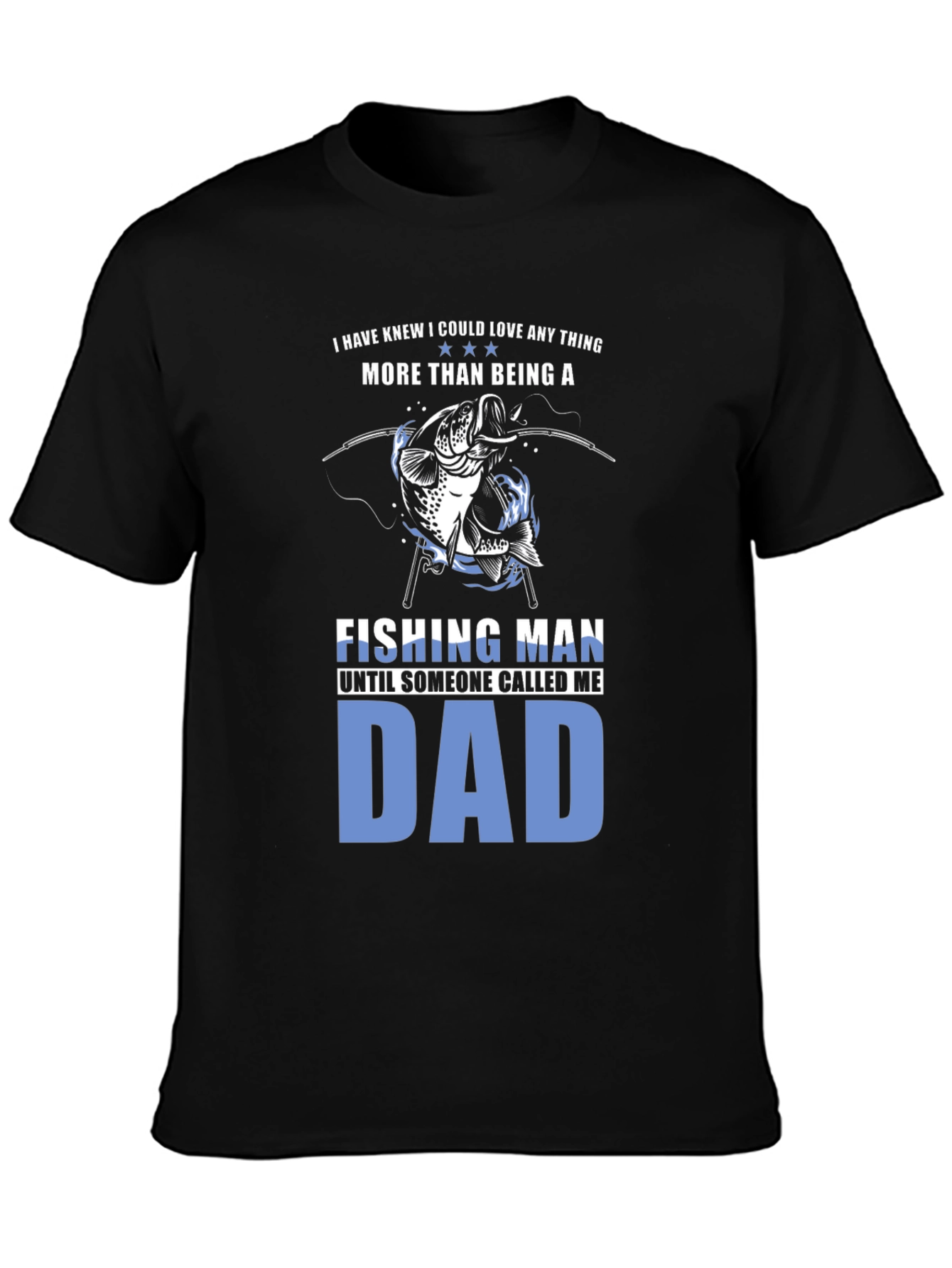 Fishing Man Dad T-Shirt