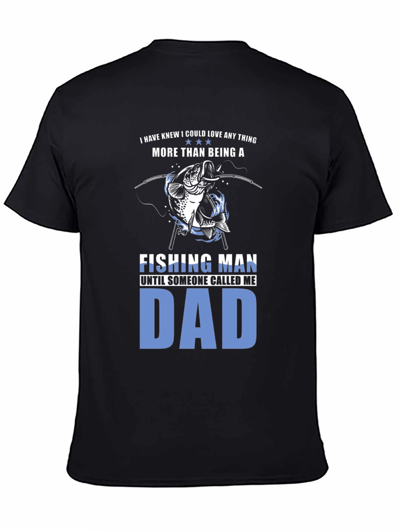Fishing Man Dad T-Shirt