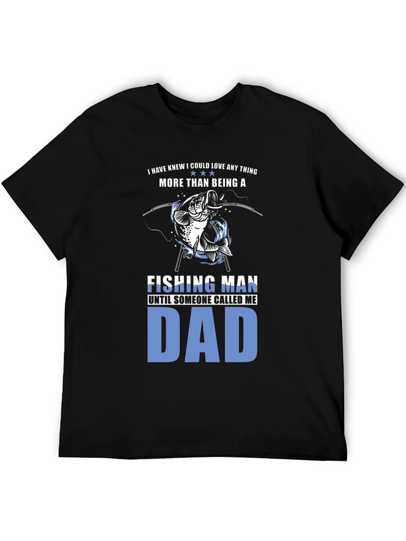 Fishing Man Dad T-Shirt
