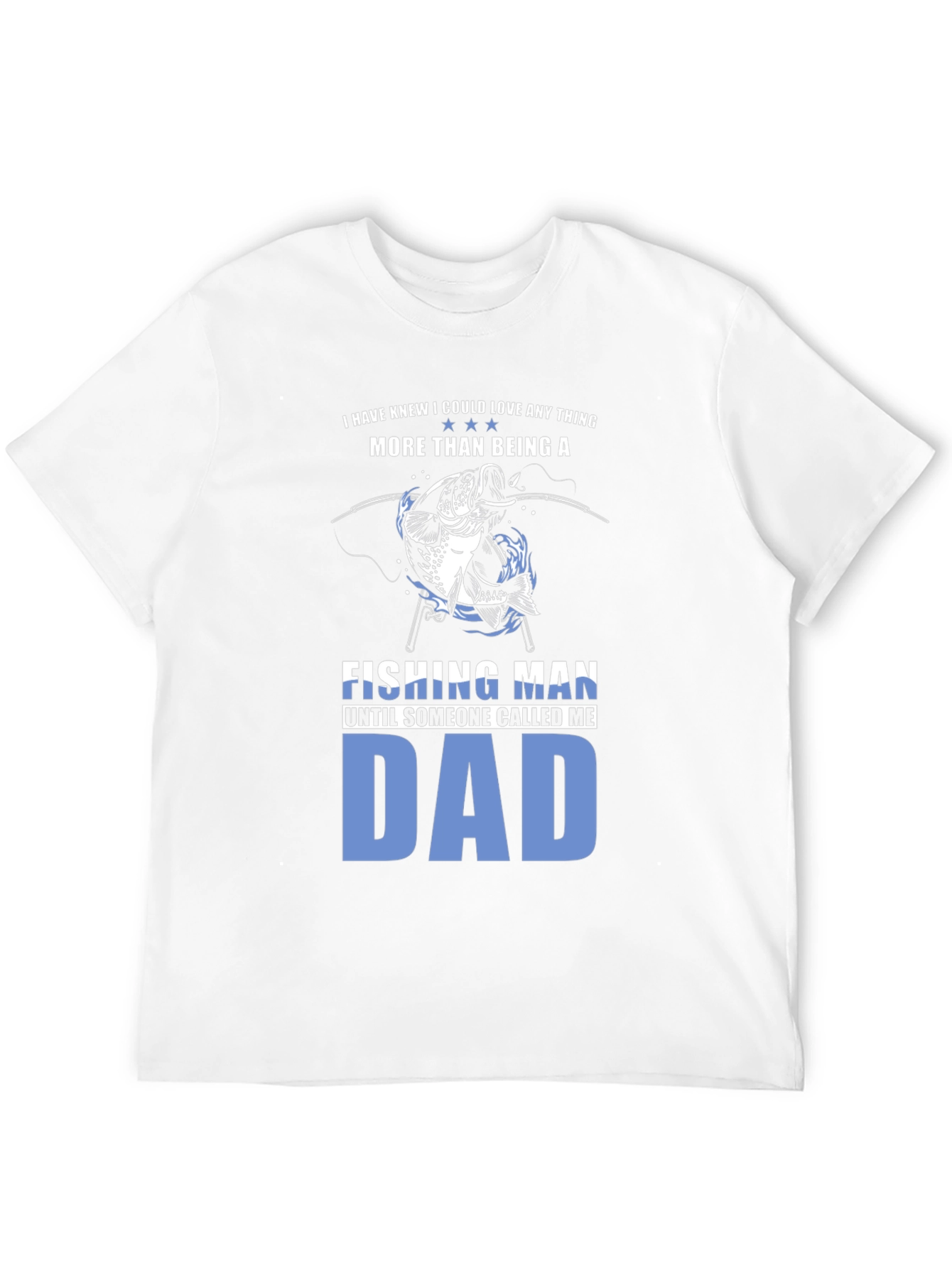Fishing Man Dad T-Shirt