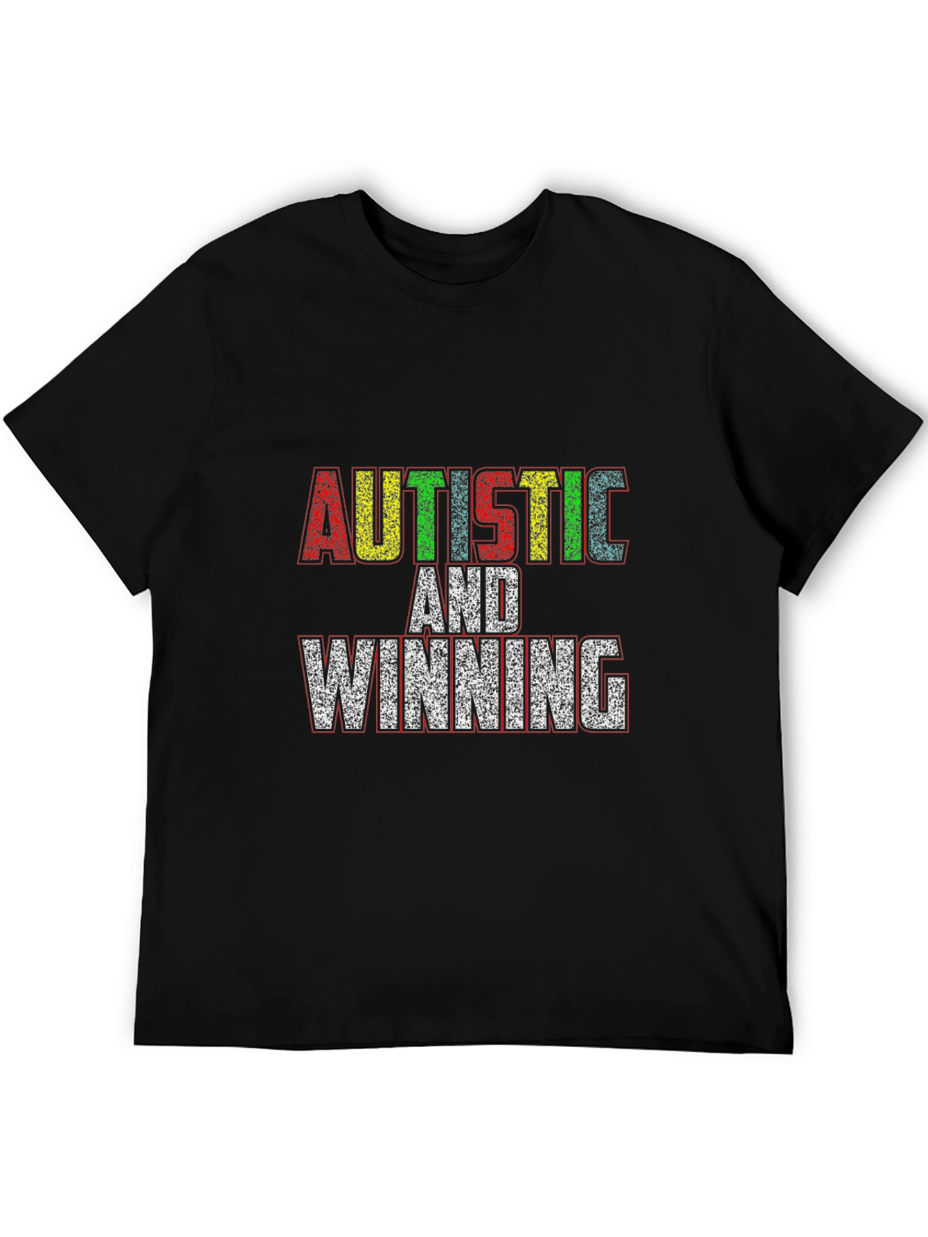 Autistic and Winning Black T-Shirt