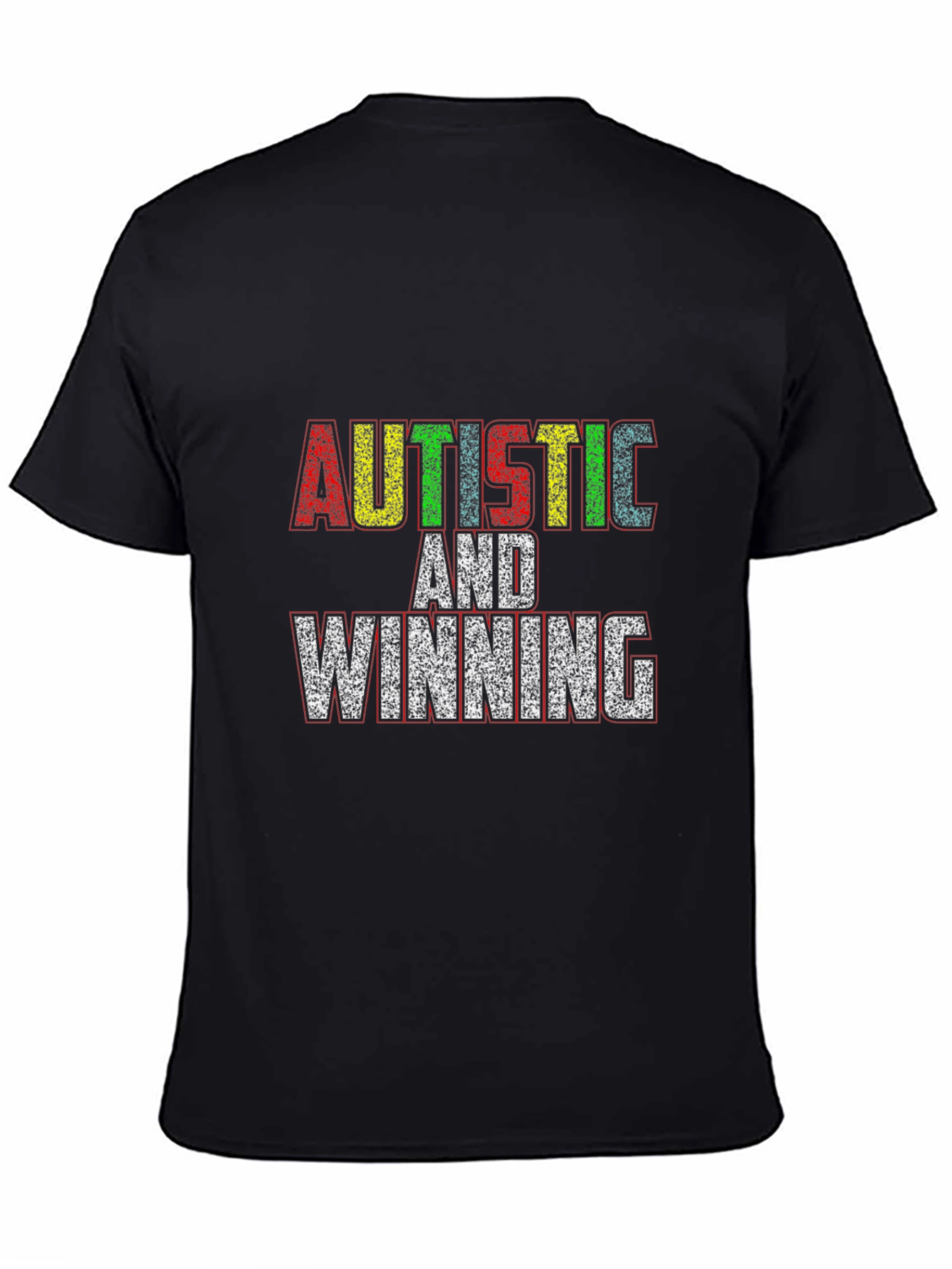 Autistic and Winning Black T-Shirt