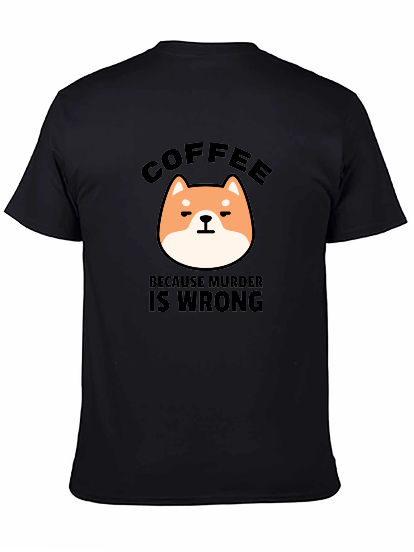 Coffee Because Murder Is Wrong Graphic T-Shirt