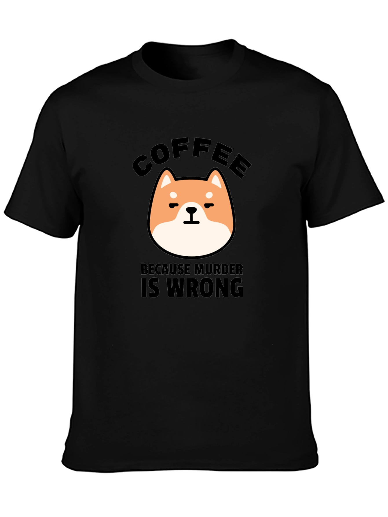 Coffee Because Murder Is Wrong Graphic T-Shirt