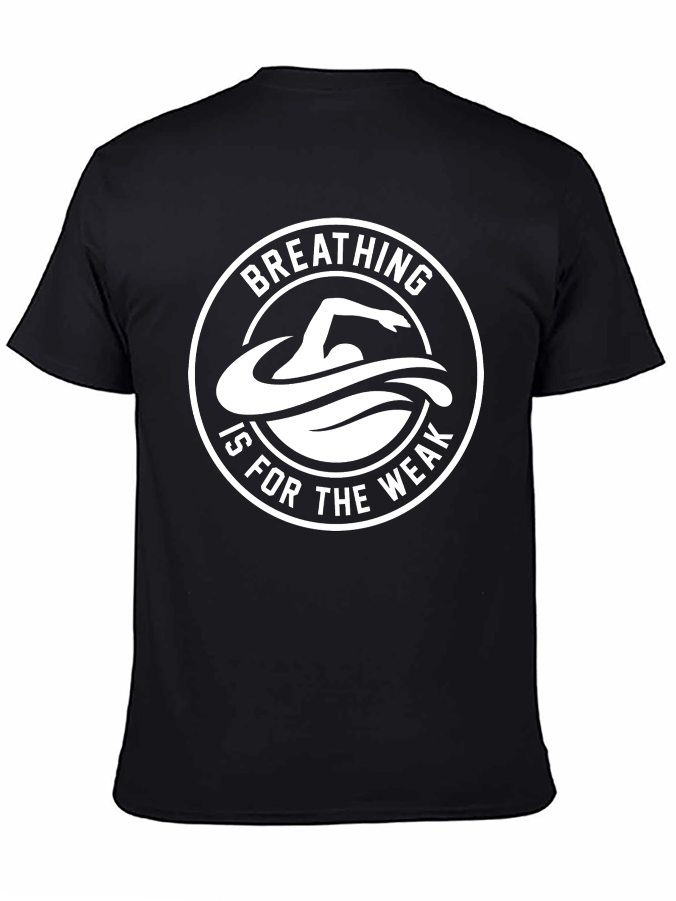 Breathing is for the Weak Swimmer T-Shirt