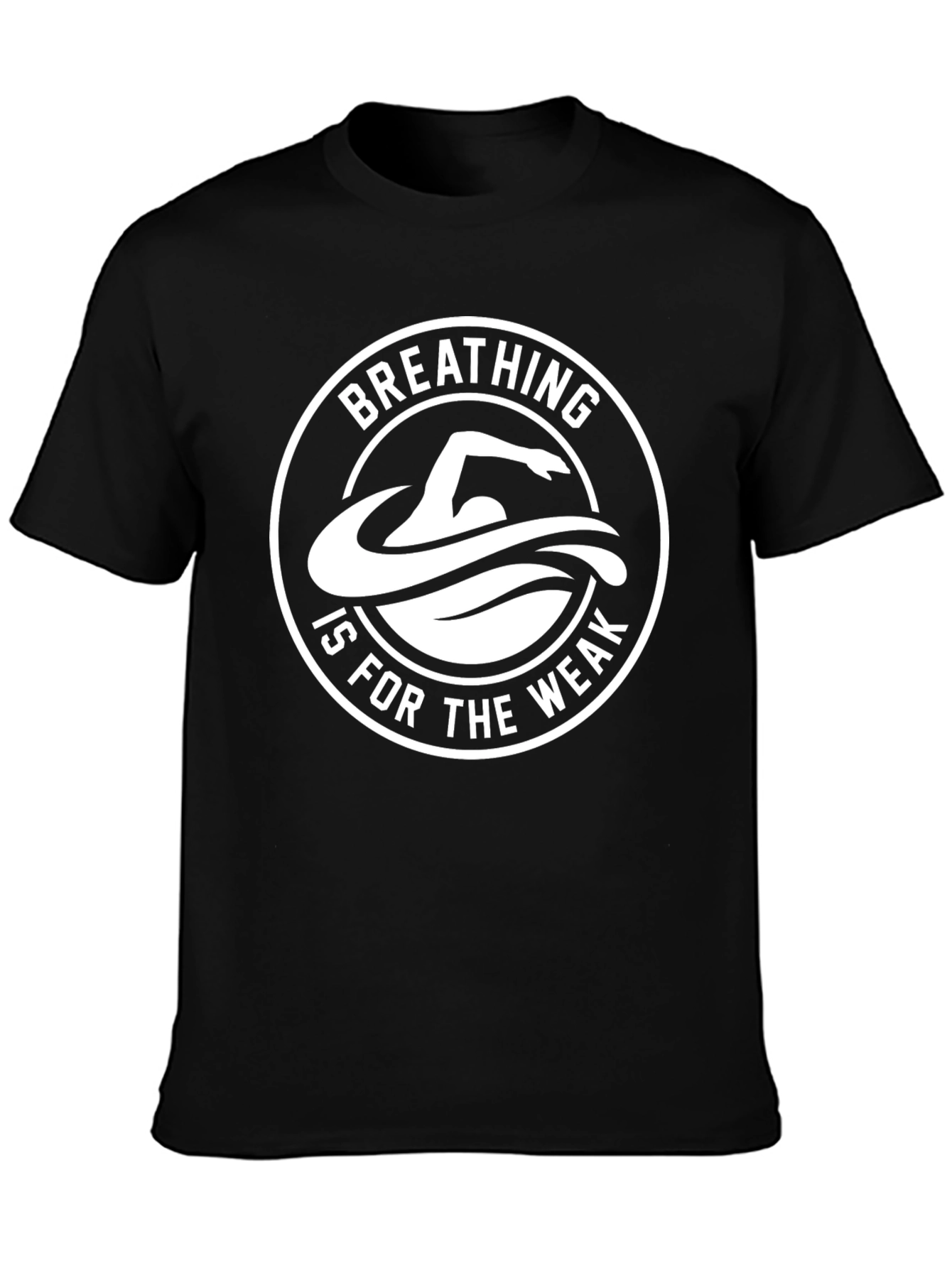 Breathing is for the Weak Swimmer T-Shirt