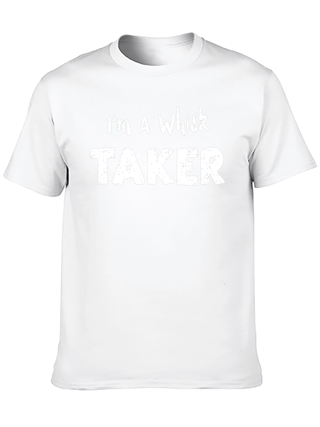 Im a Whisk Taker - Funny Baker T-Shirt