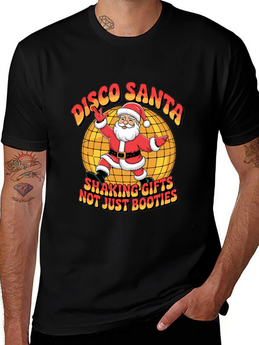 Disco Santa T-Shirt - Shaking Gifts Not Just Booties!