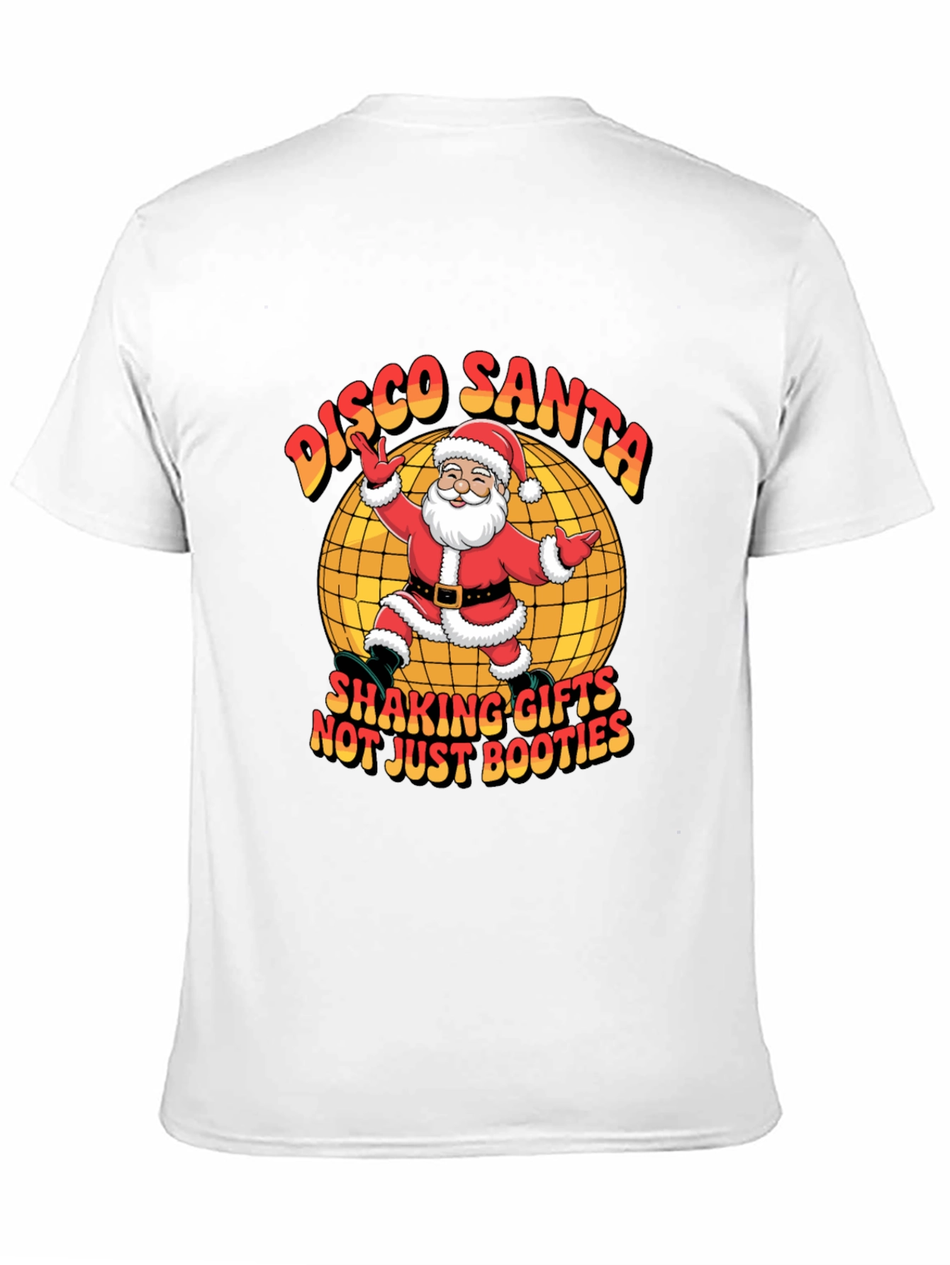 Disco Santa T-Shirt - Shaking Gifts Not Just Booties!