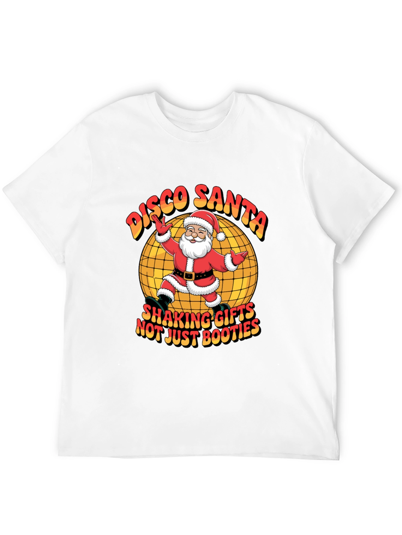 Disco Santa T-Shirt - Shaking Gifts Not Just Booties!