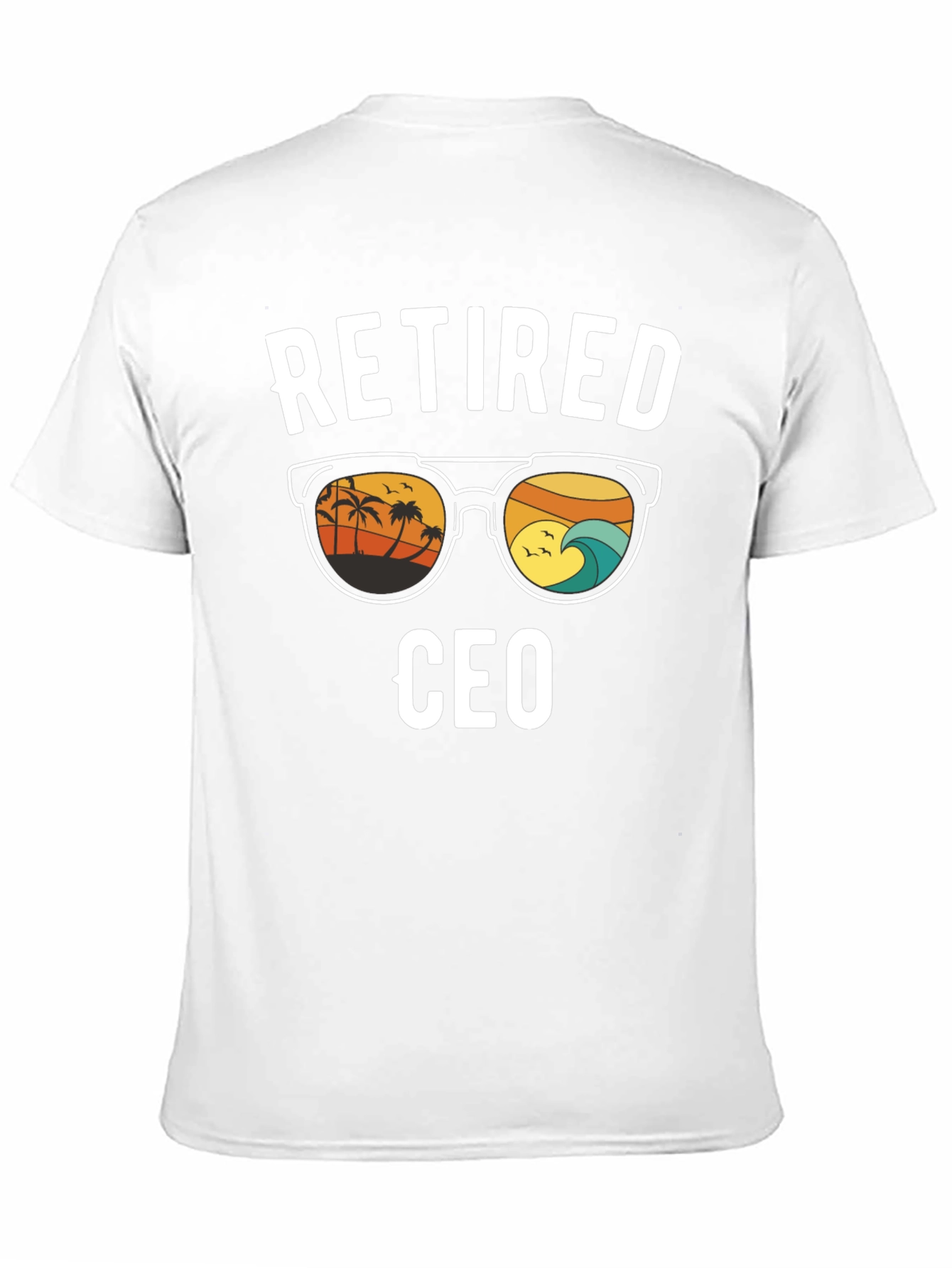 Retired CEO T-Shirt - Beach Vibes