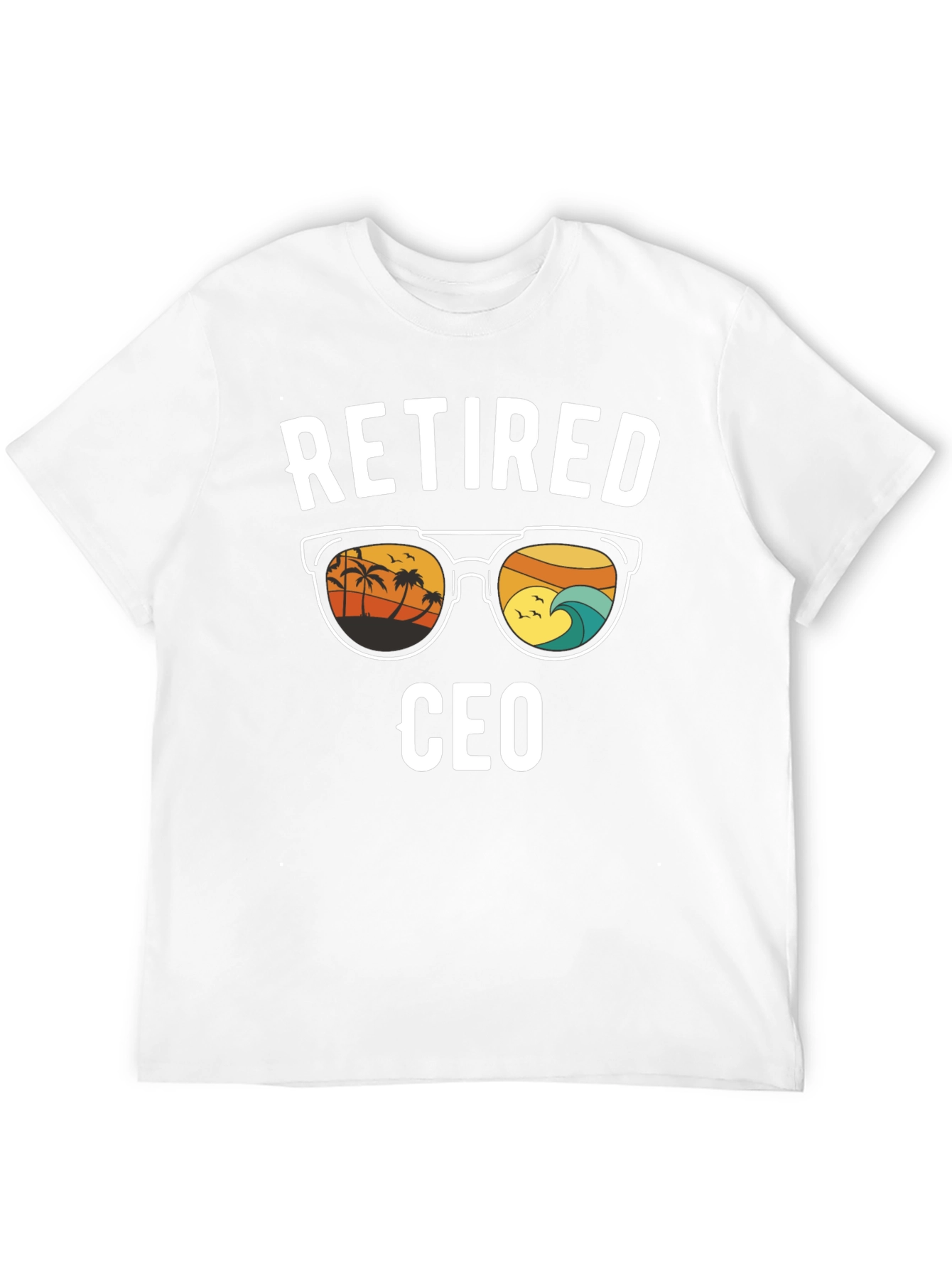 Retired CEO T-Shirt - Beach Vibes