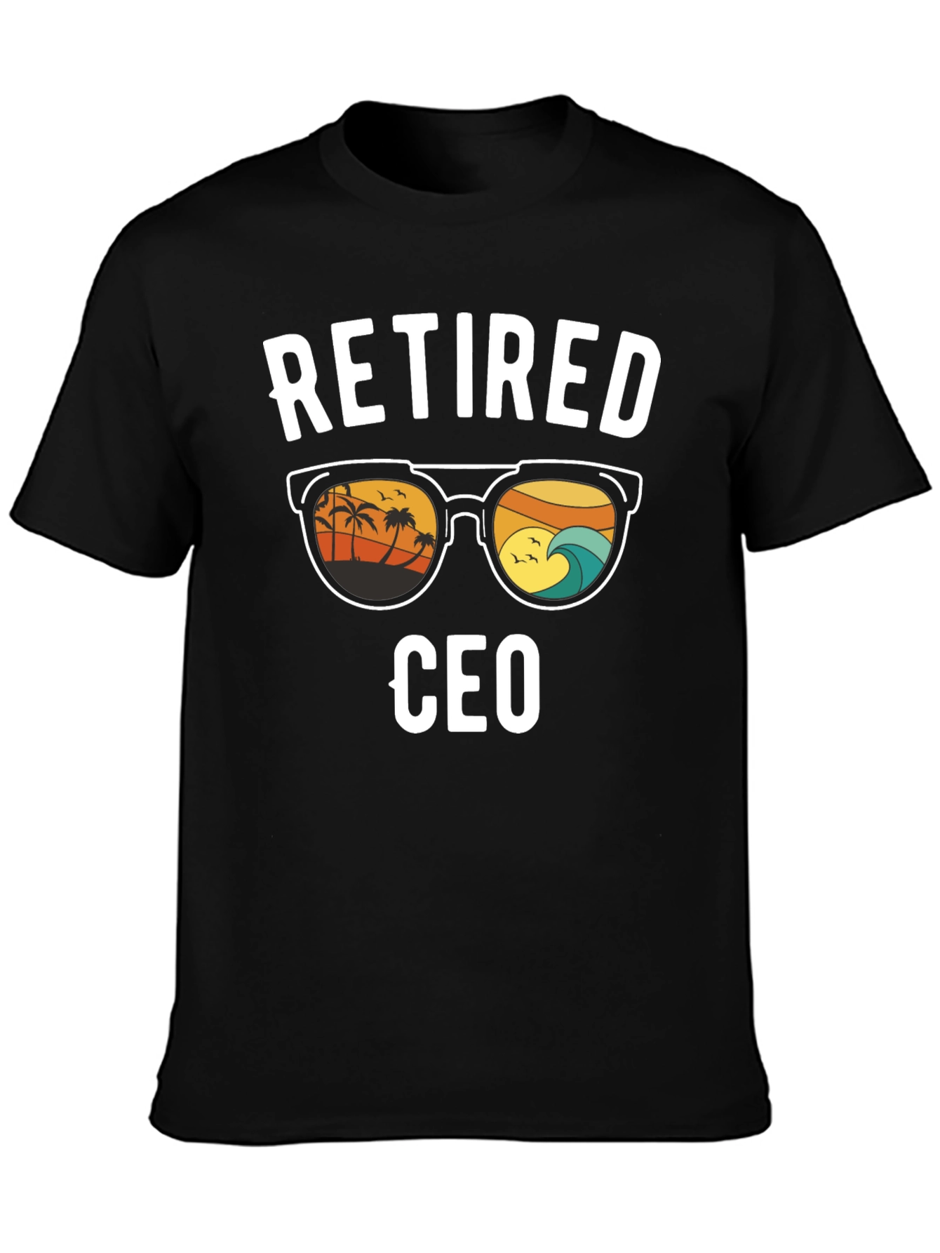 Retired CEO T-Shirt - Beach Vibes