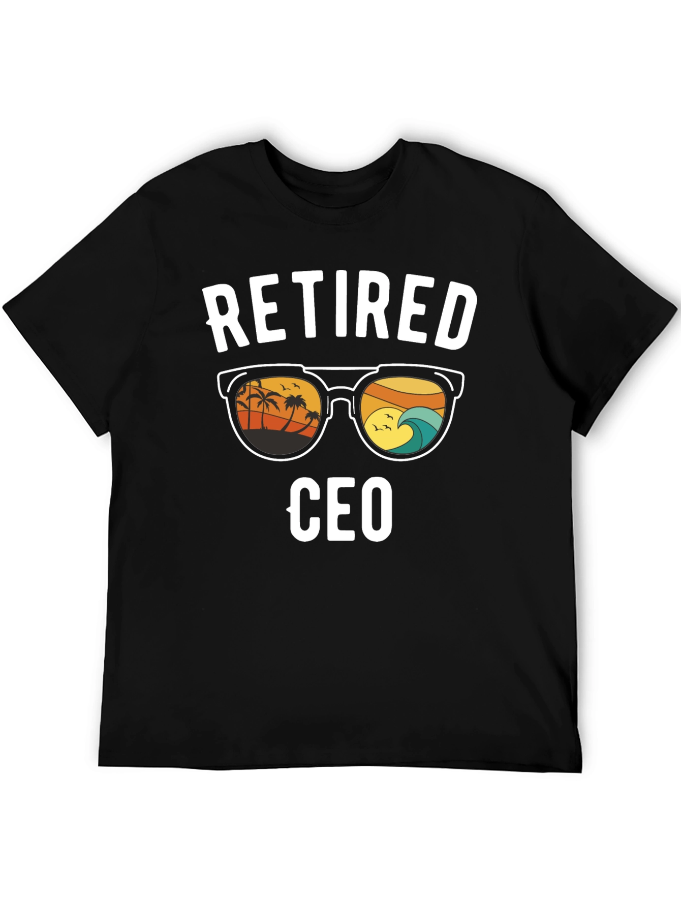 Retired CEO T-Shirt - Beach Vibes