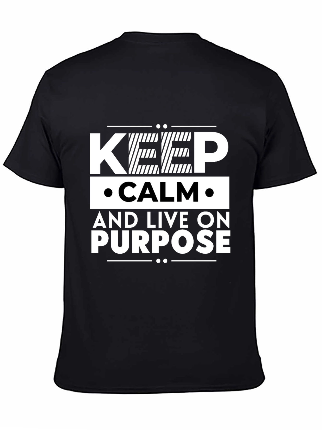 Keep Calm and Live On Purpose T-Shirt