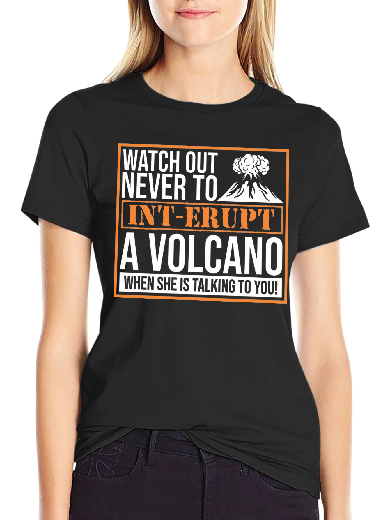 Watch Out Volcano T-Shirt - Funny Sarcastic Novelty Tee