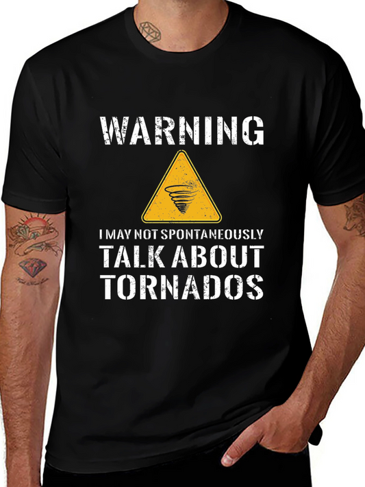 Funny Tornado T-Shirt - Warning May Talk About Tornadoes