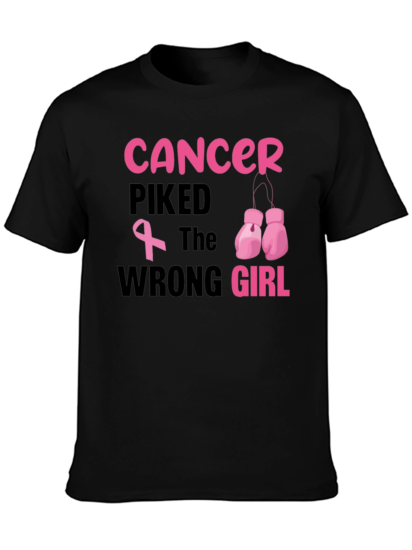 Cancer Picked the Wrong Girl T-Shirt