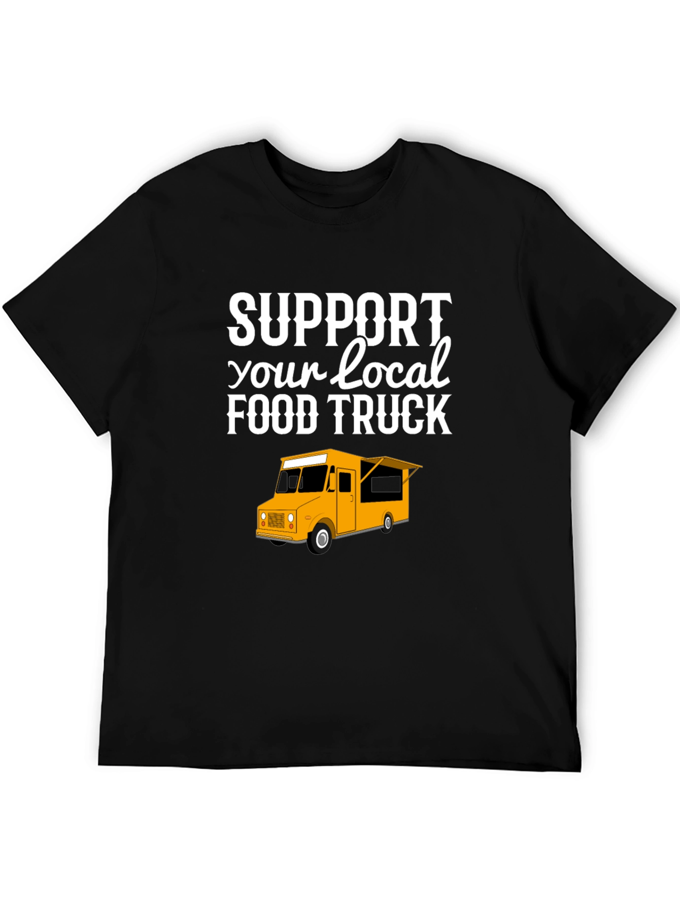Support Your Local Food Truck T-Shirt