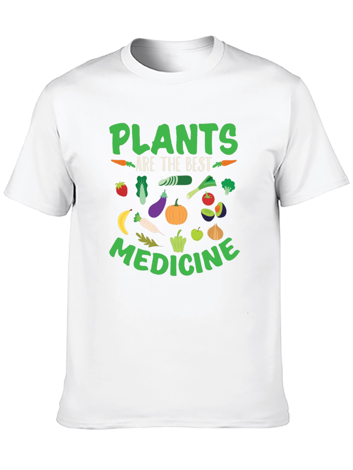 Plants Are The Best Medicine T-Shirt