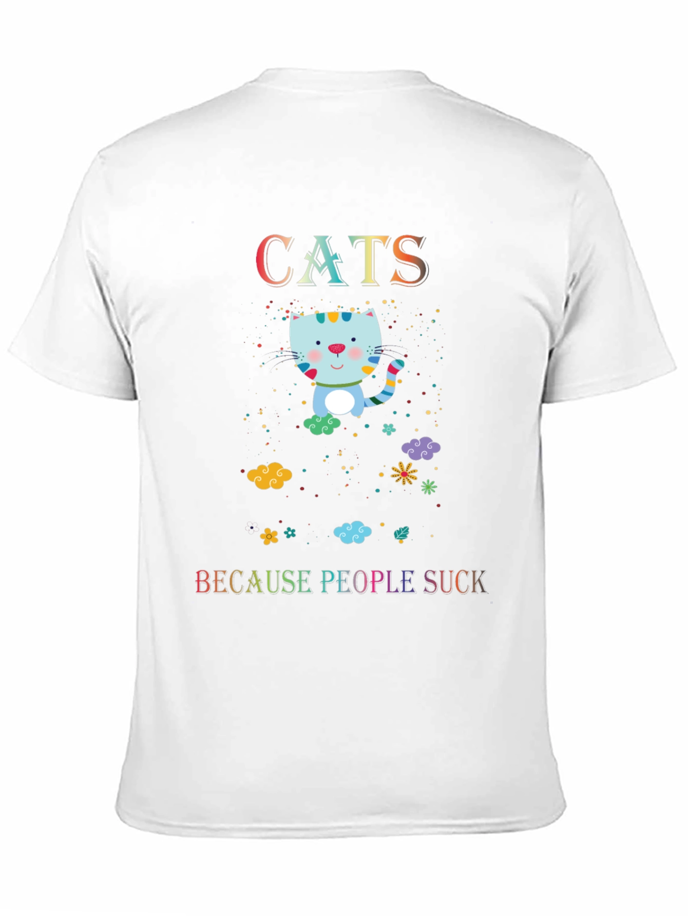 Cats Because People Suck T-Shirt