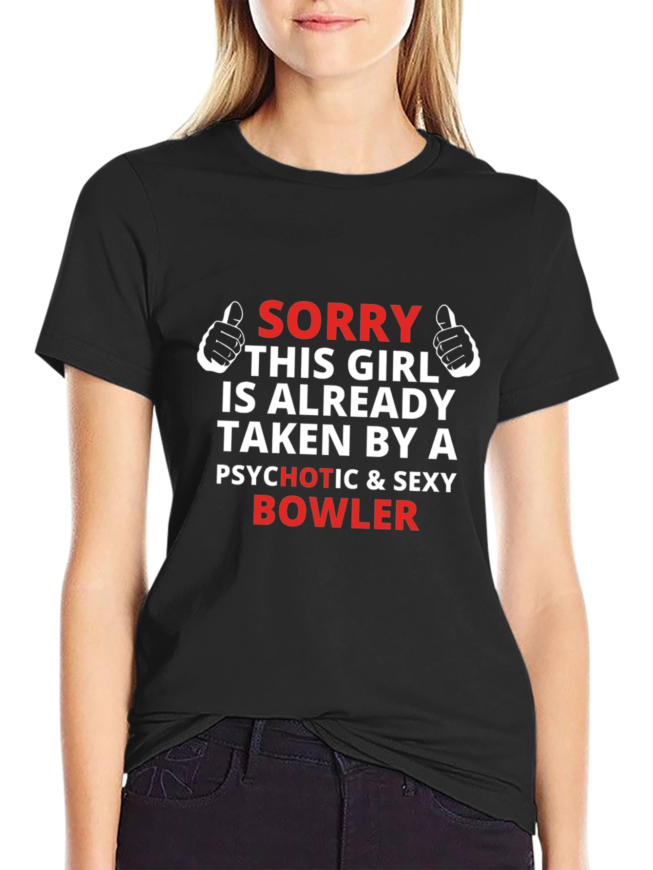 Sorry Taken By Psychotic Bowler Graphic T-Shirt