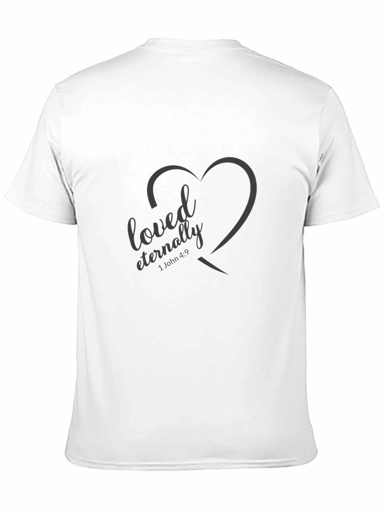 Loved Eternally T-Shirt - Christian Apparel