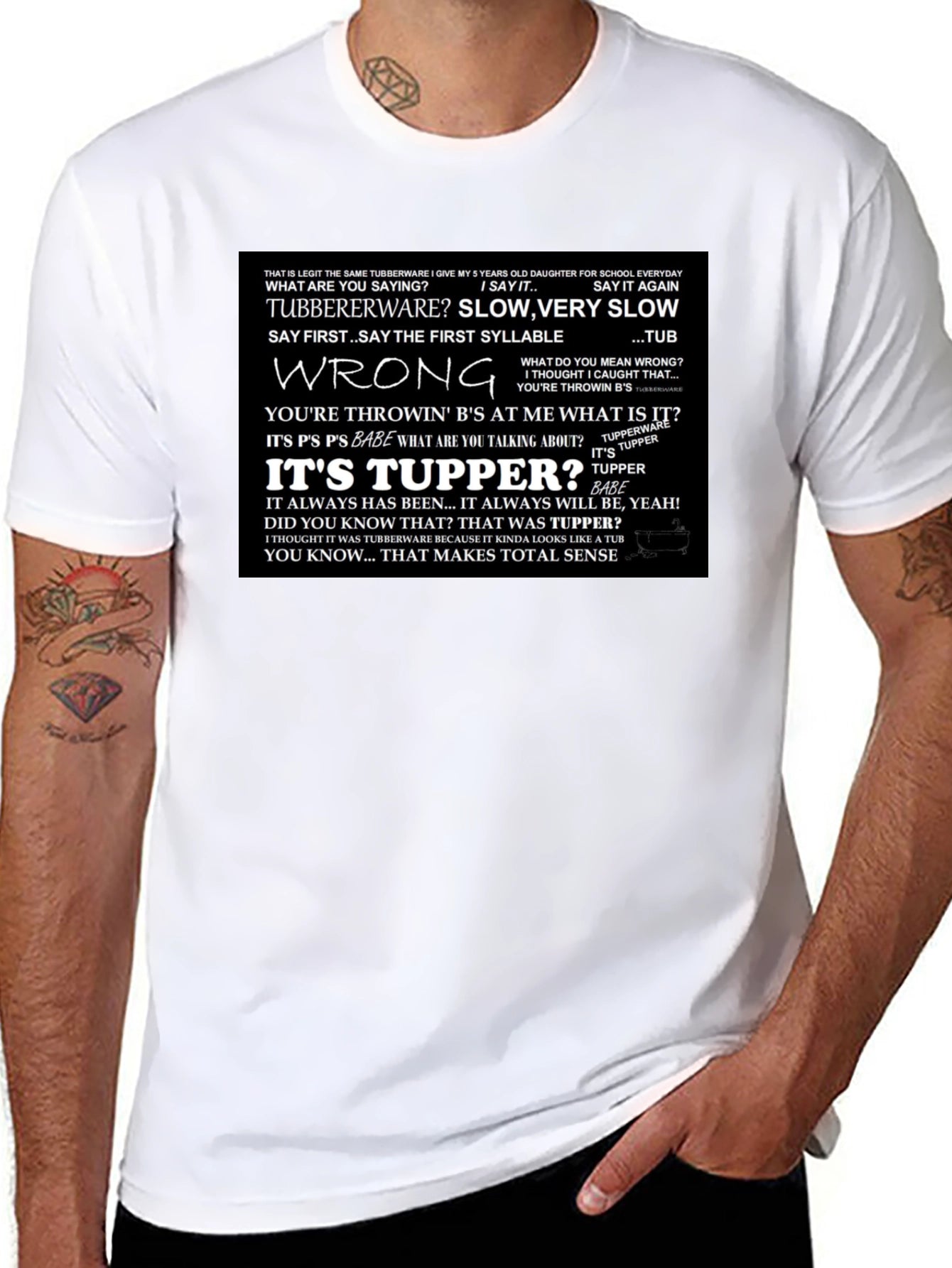 Its Tupper! T-Shirt