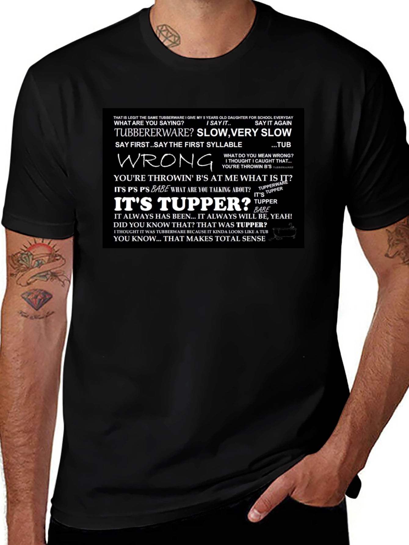Its Tupper! T-Shirt