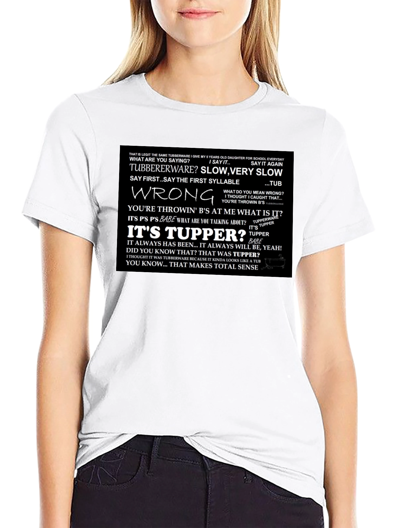 Its Tupper! T-Shirt