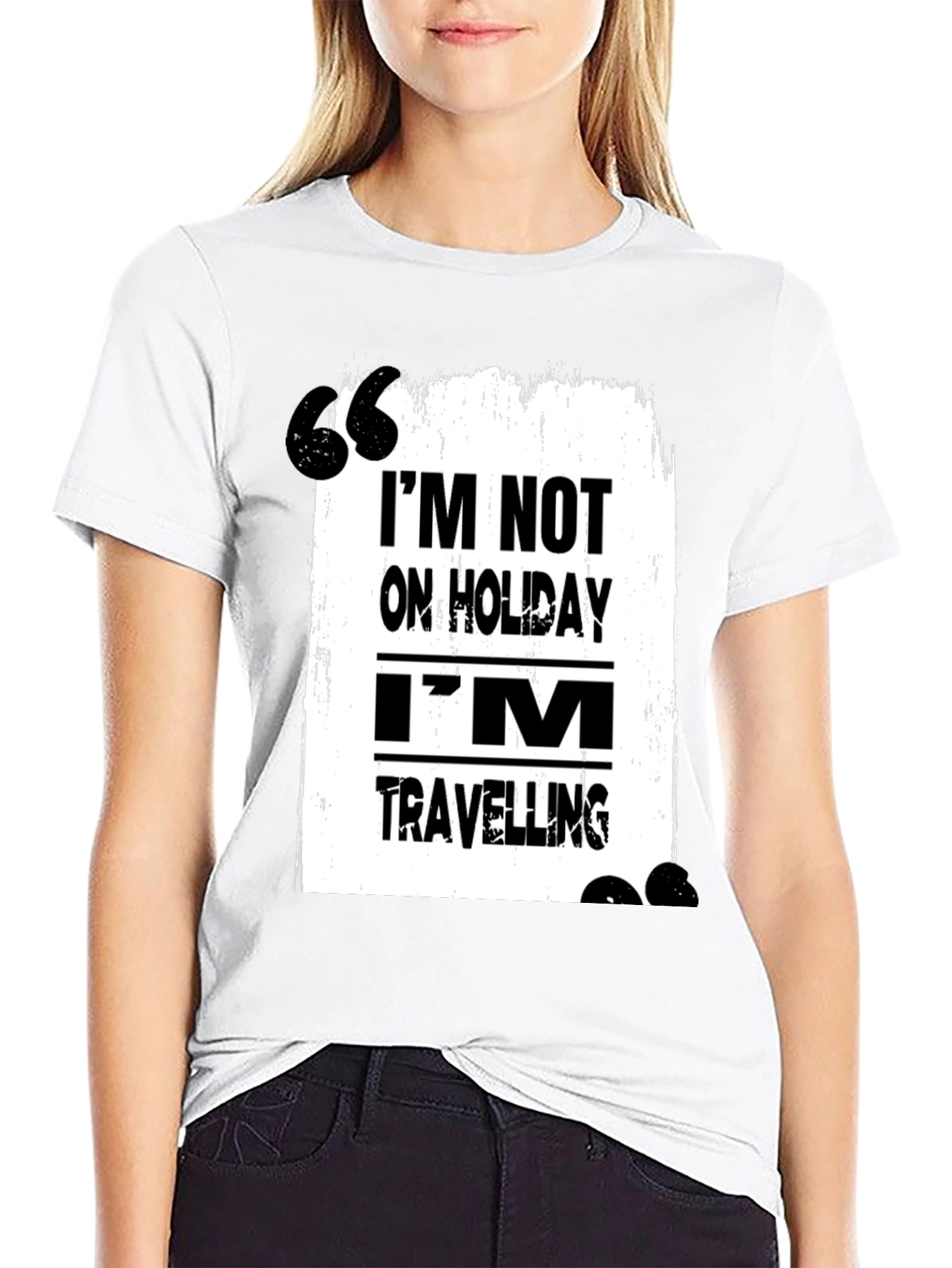 Travel T-Shirt: Im Not on Holiday