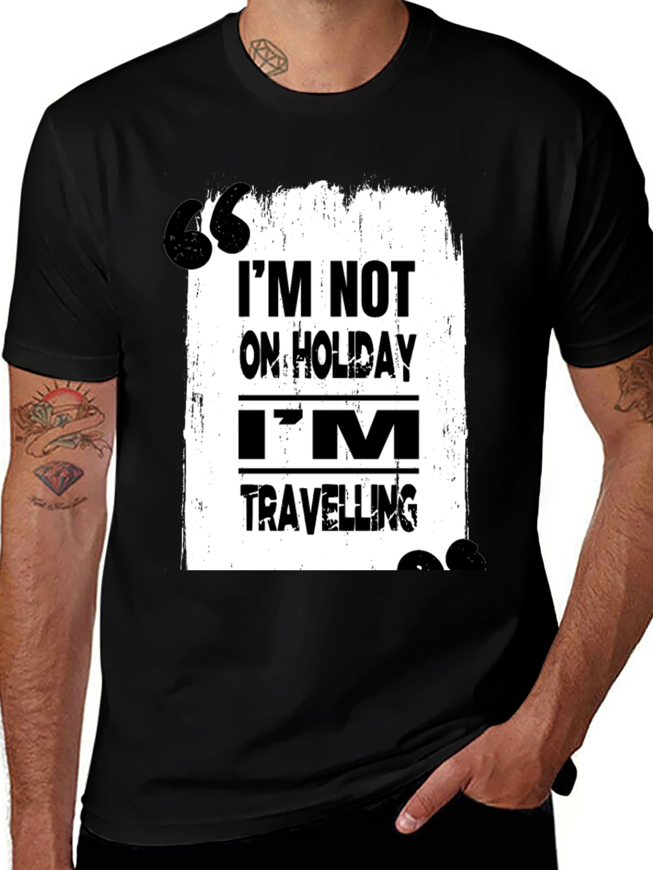 Travel T-Shirt: Im Not on Holiday