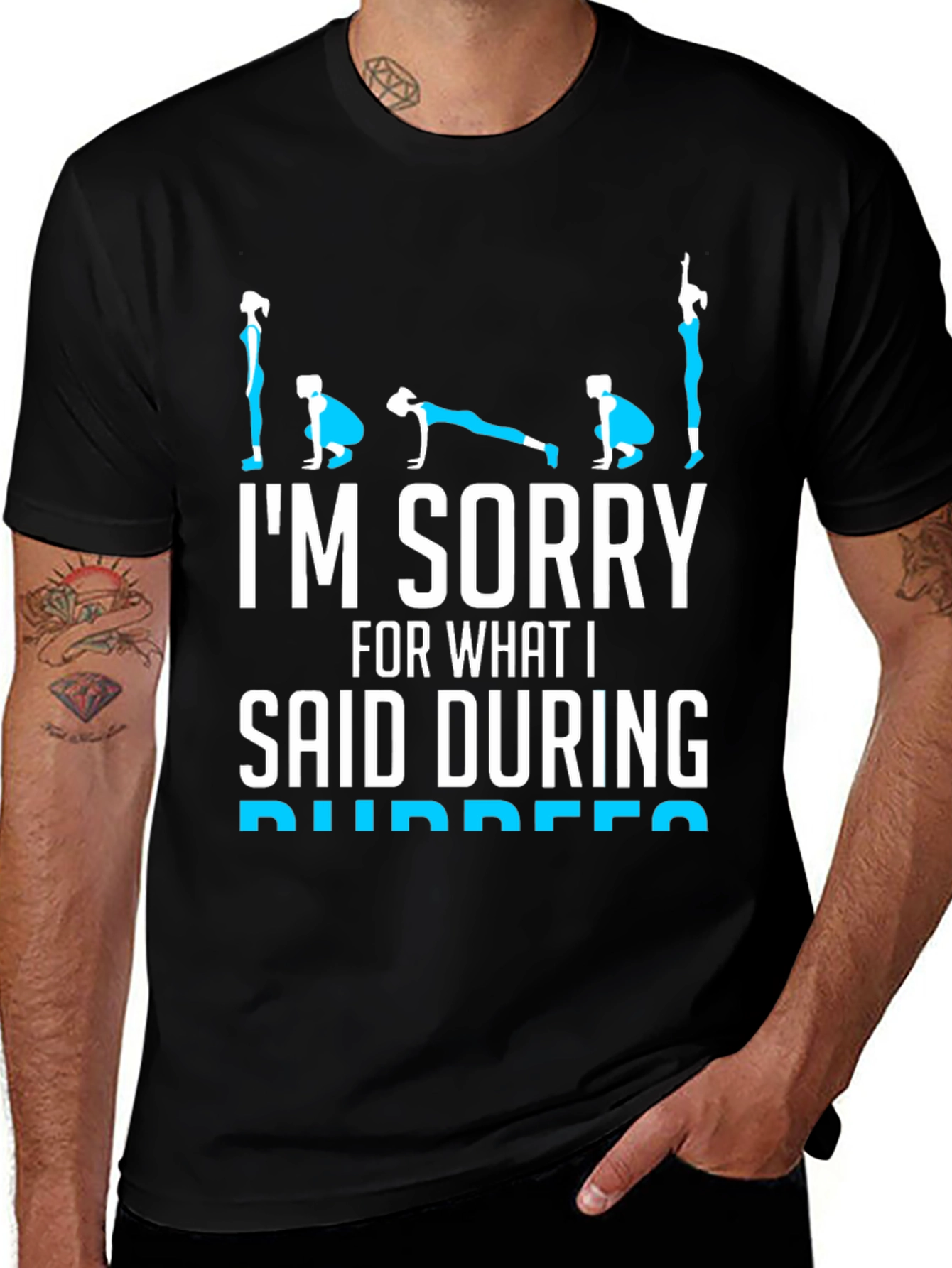 Im Sorry Burpees T-Shirt - Fitness Humor