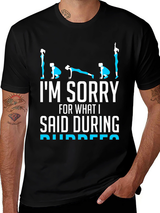 Im Sorry Burpees T-Shirt - Fitness Humor