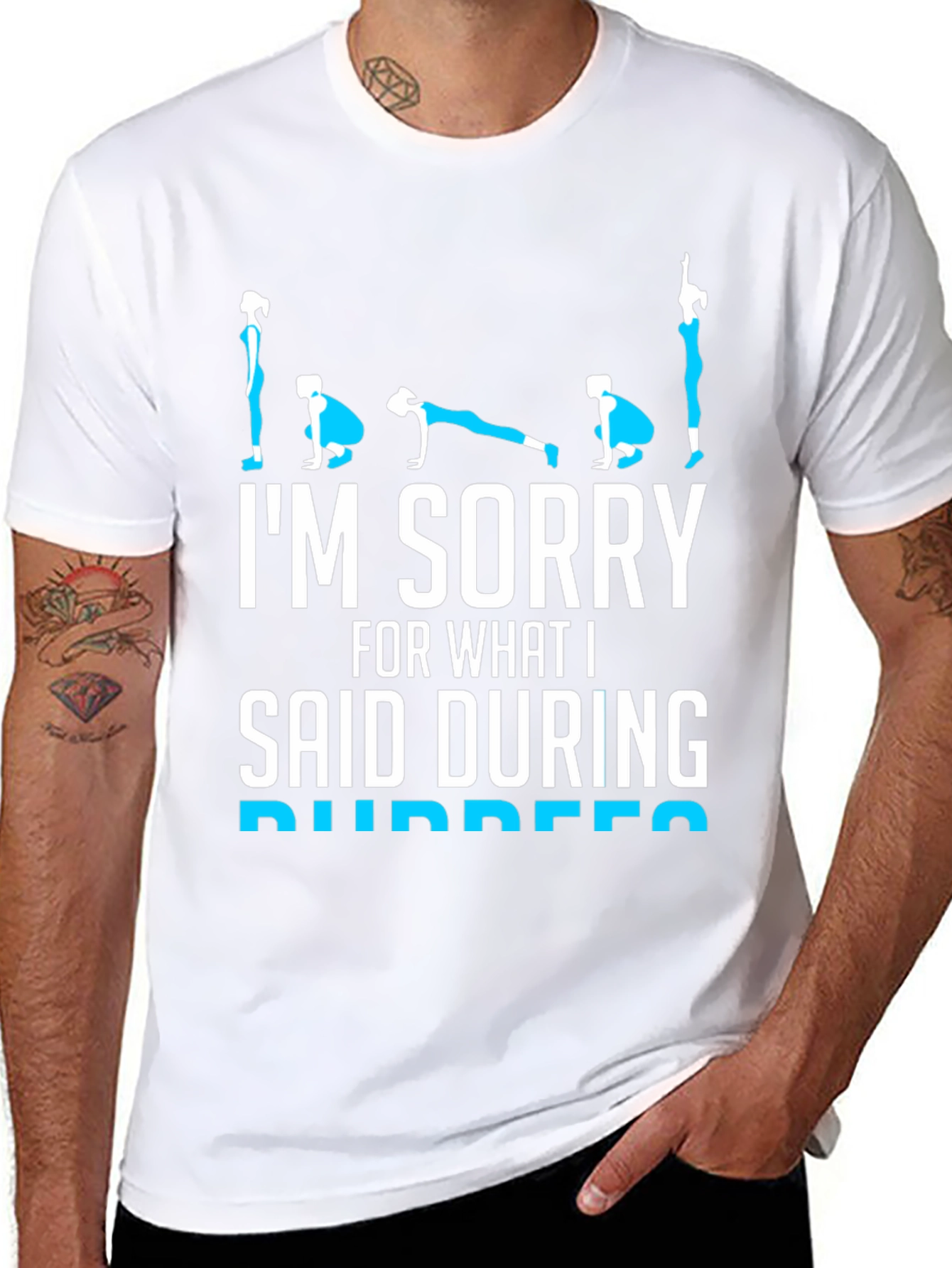 Im Sorry Burpees T-Shirt - Fitness Humor